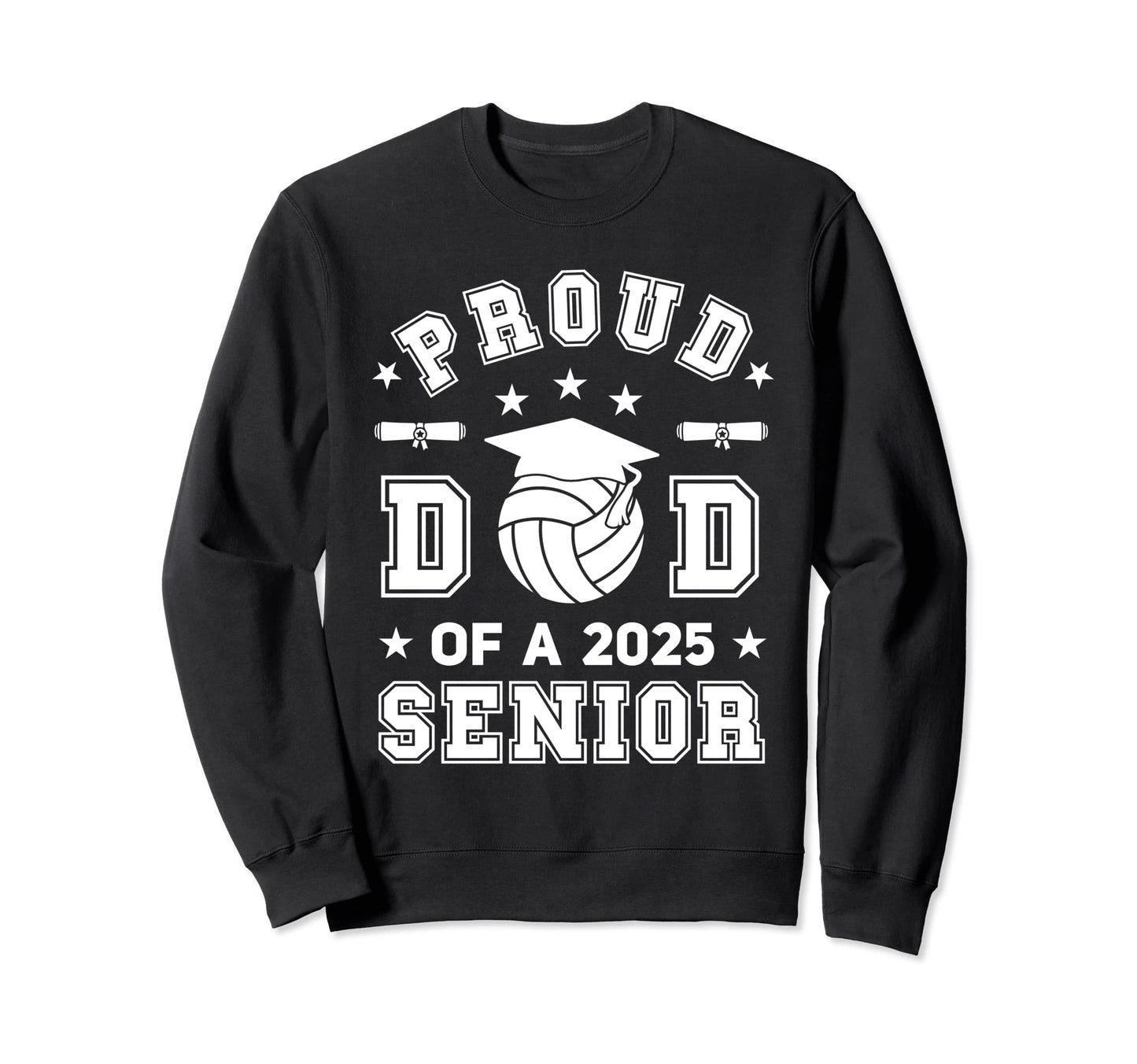 Proud Dad 2025 Senior Highschool Sweatshirt - Aesthetic Graphic for Adults - T-Shirt, Sweatshirt, Hoodie