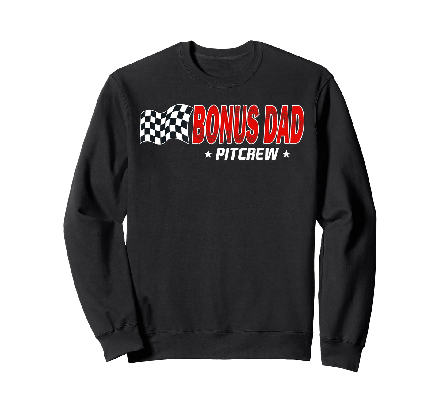 Bonus Dad Pit Crew Race Car Sweatshirt - Fun Novelty Design for Adults - T-Shirt, Sweatshirt, Hoodie
