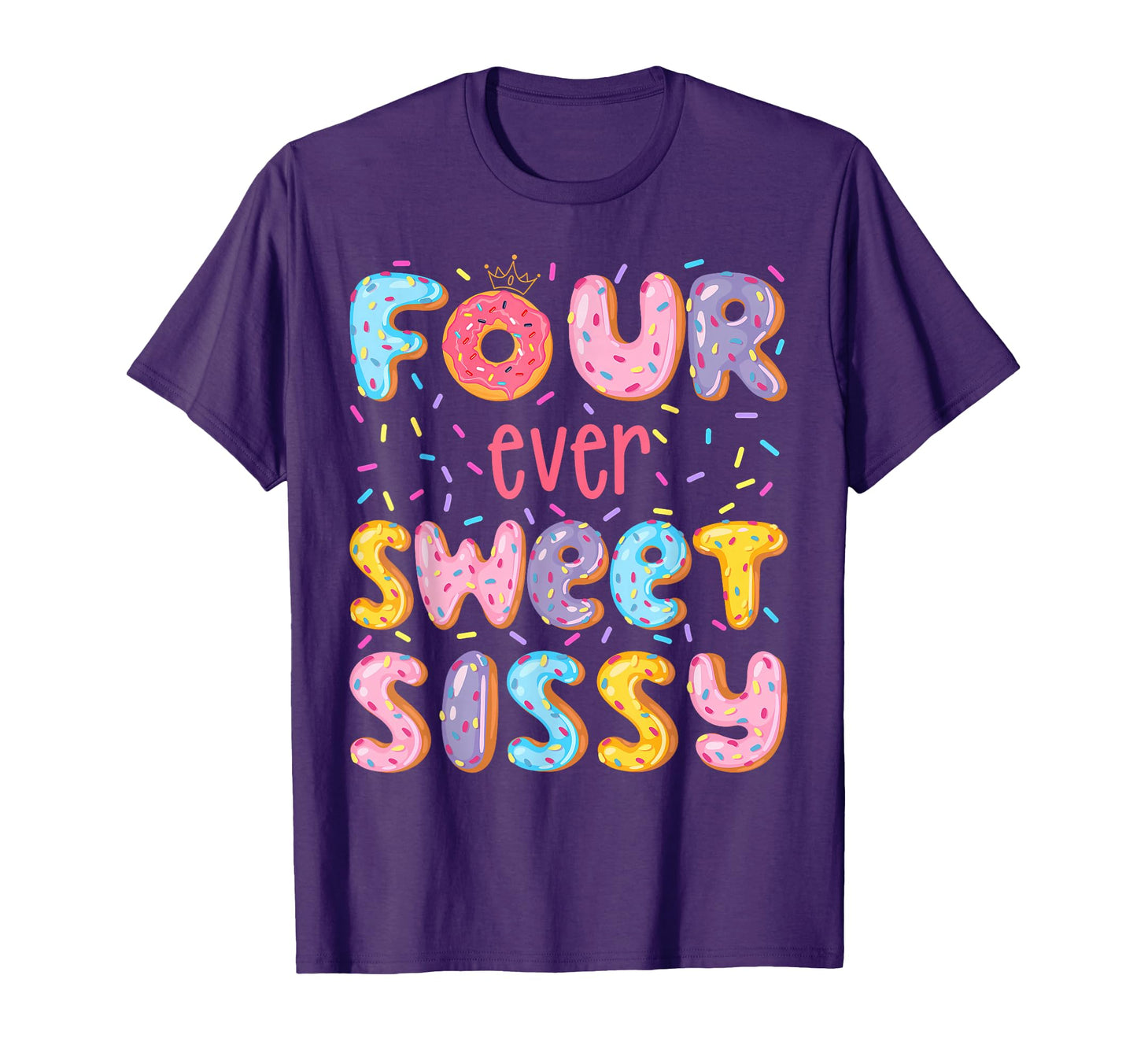 Four Ever Sweet Sissy 4Th T-Shirt - Casual Everyday Wear Men Women - T-Shirt, Sweatshirt, Hoodie