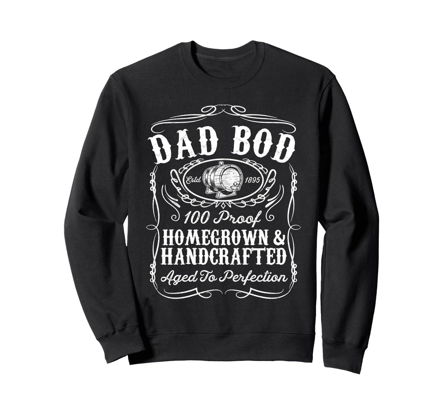 Dad Bod Funny Whiskey Bourbon Lover Sweatshirt - Aesthetic Graphic Unisex - T-Shirt, Sweatshirt, Hoodie
