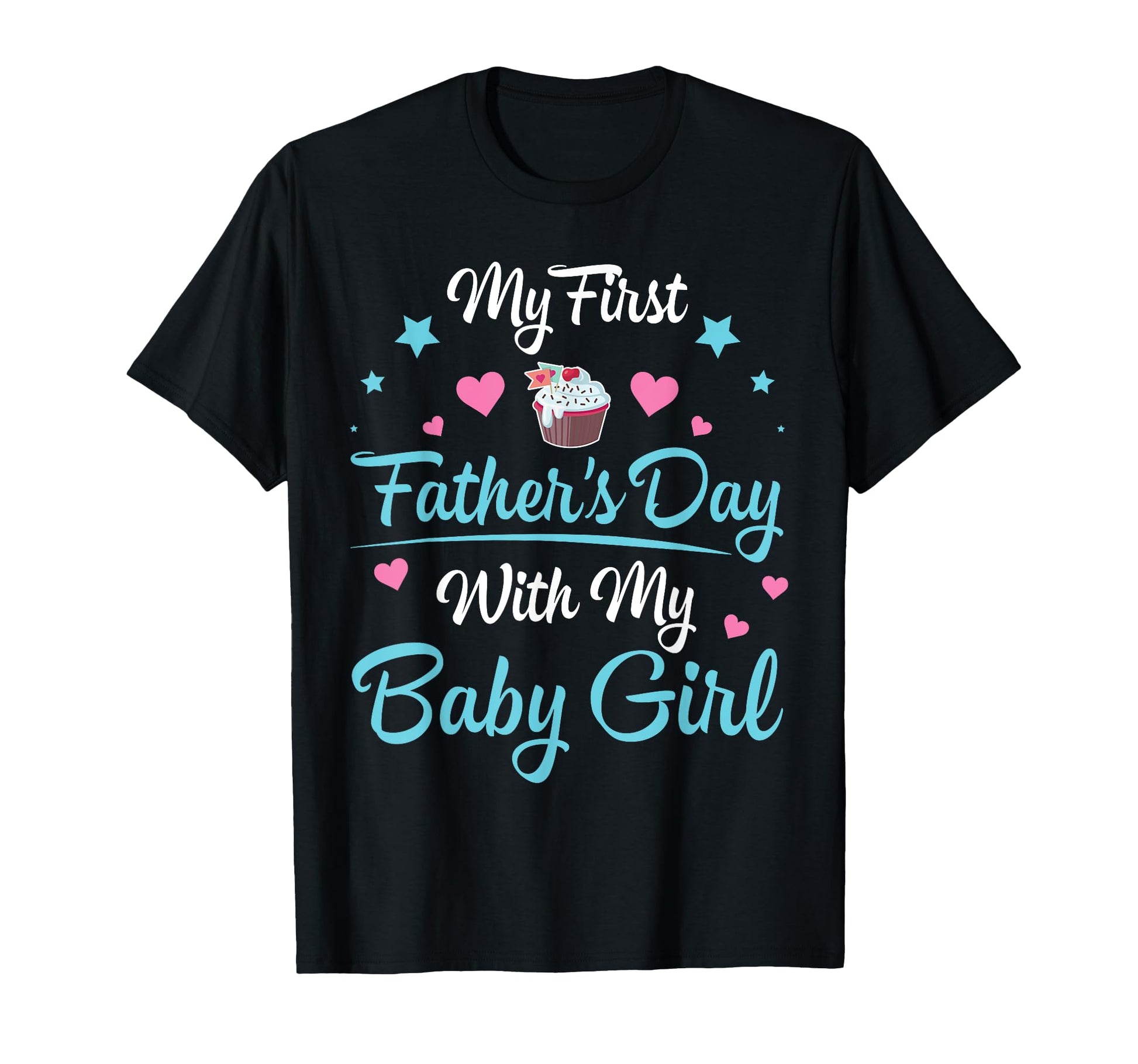 My First Fathers Day My Daughter Daddy T-Shirt - Unique Graphic Men Women - T-Shirt, Sweatshirt, Hoodie
