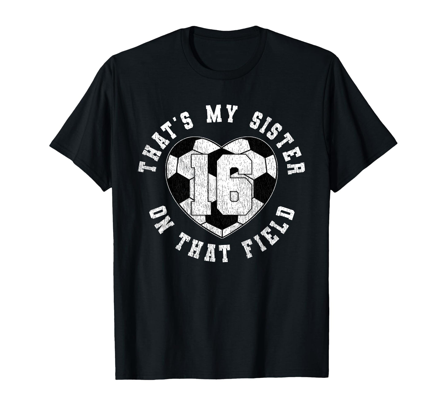 Thats My Sister Soccer Player Jersey T-Shirt - Unique Graphic Men Women - T-Shirt, Sweatshirt, Hoodie