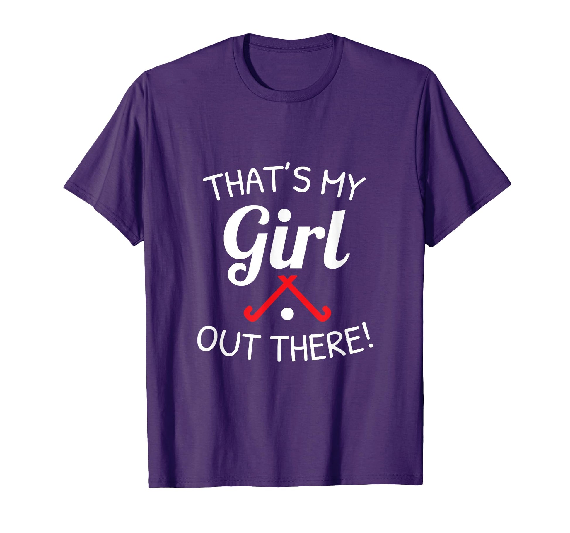Field Hockey Mom Dad Thats My Out T-Shirt - Novelty Apparel for Adults - T-Shirt, Sweatshirt, Hoodie