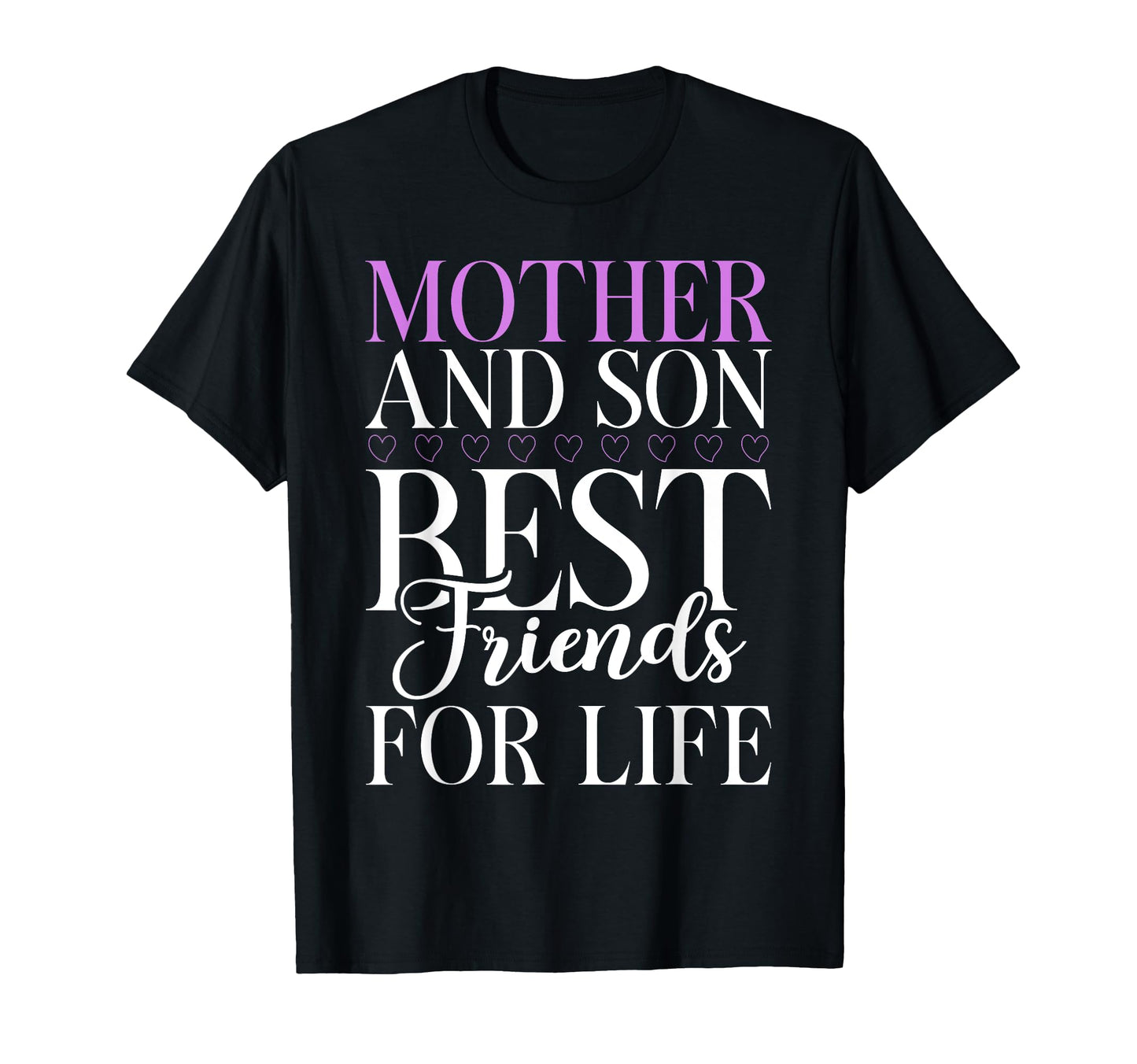 Mother And Son Best Friends Life Son T-Shirt - Minimalist Print Men Women - T-Shirt, Sweatshirt, Hoodie