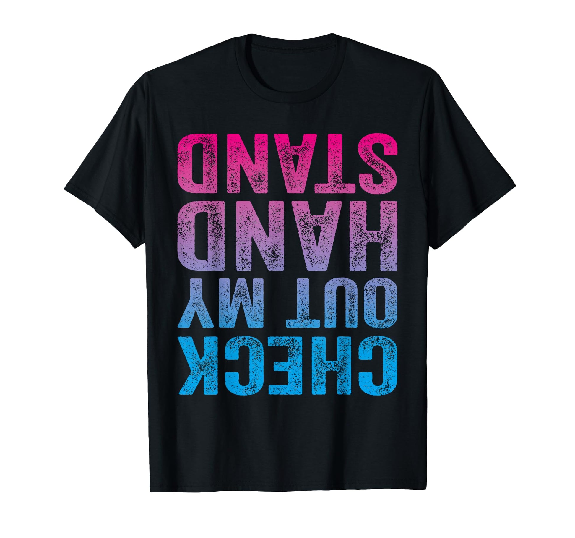 Check Out My Handstand Gymnast Yoga T-Shirt - Streetwear Style Men Women - T-Shirt, Sweatshirt, Hoodie