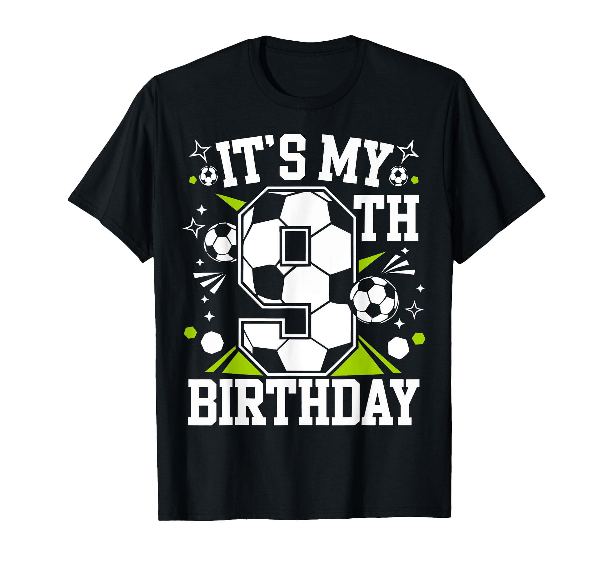 Birthday Tees 9 Soccer Its My 9Th T-Shirt - Casual Everyday Wear Men Women - T-Shirt, Sweatshirt, Hoodie