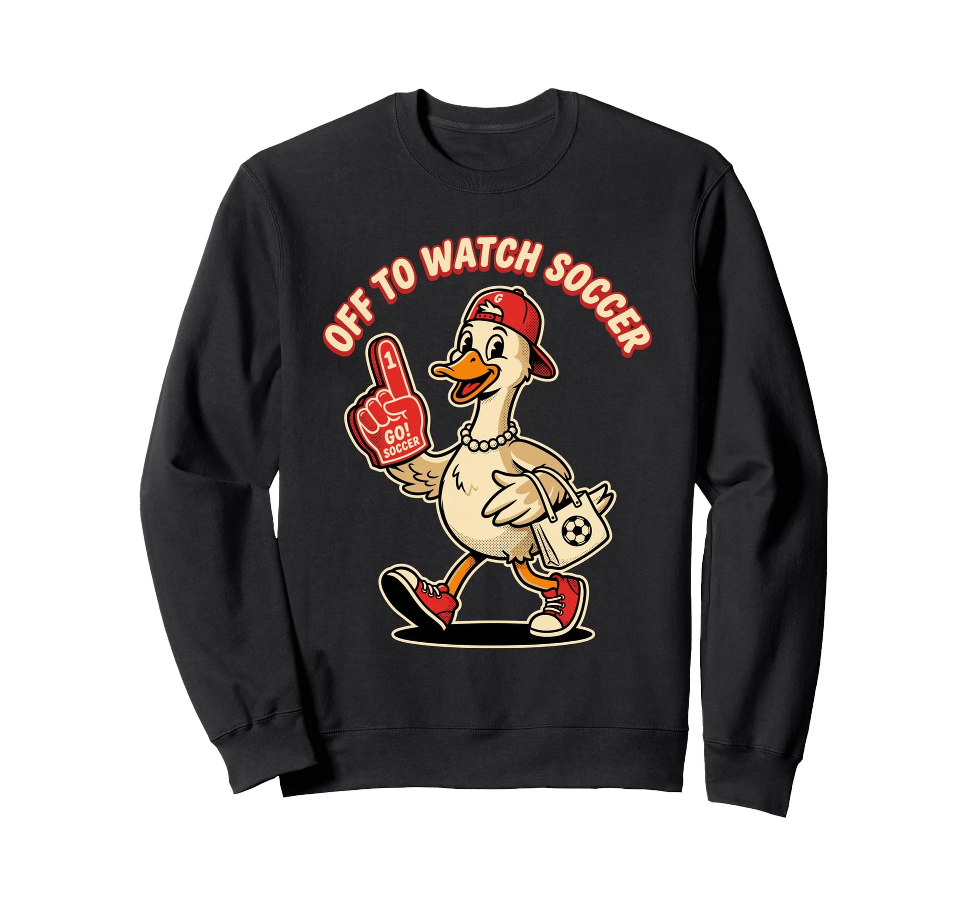 Off To Watch Soccer Funny Goose Sweatshirt - Streetwear Style for Adults - T-Shirt, Sweatshirt, Hoodie