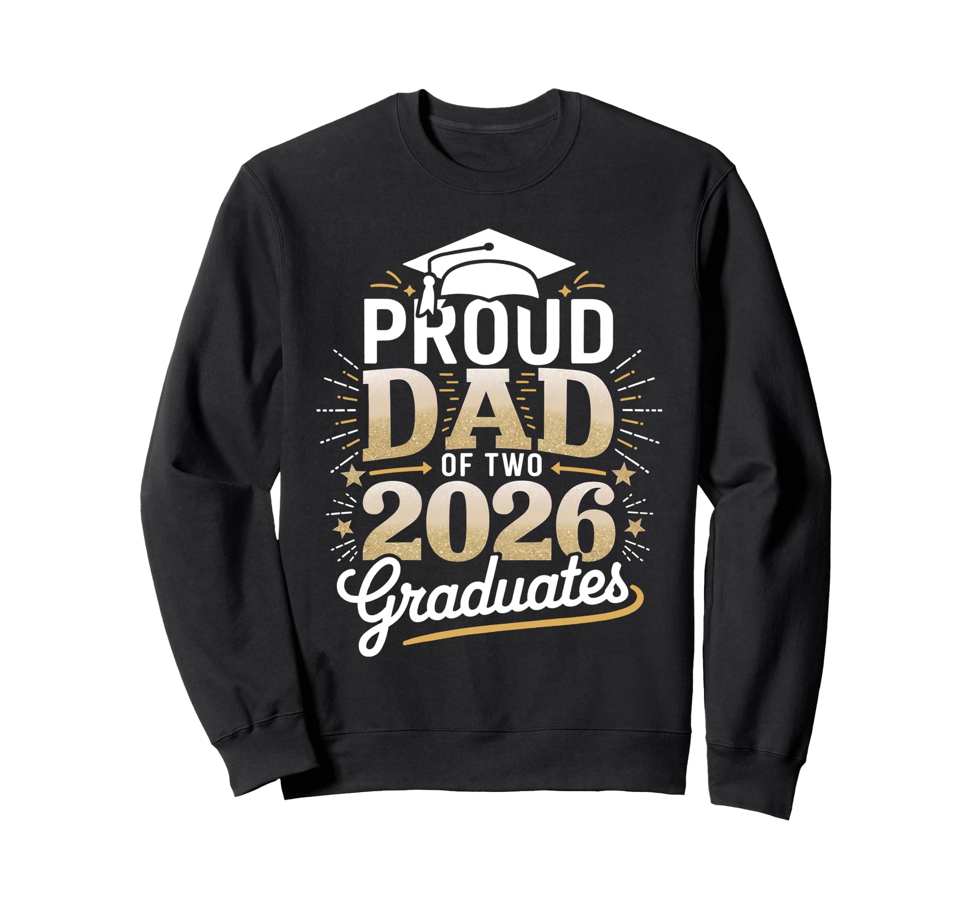 Proud Dad Two 2026 Graduates Class Sweatshirt - Graphic Print Men Women - T-Shirt, Sweatshirt, Hoodie