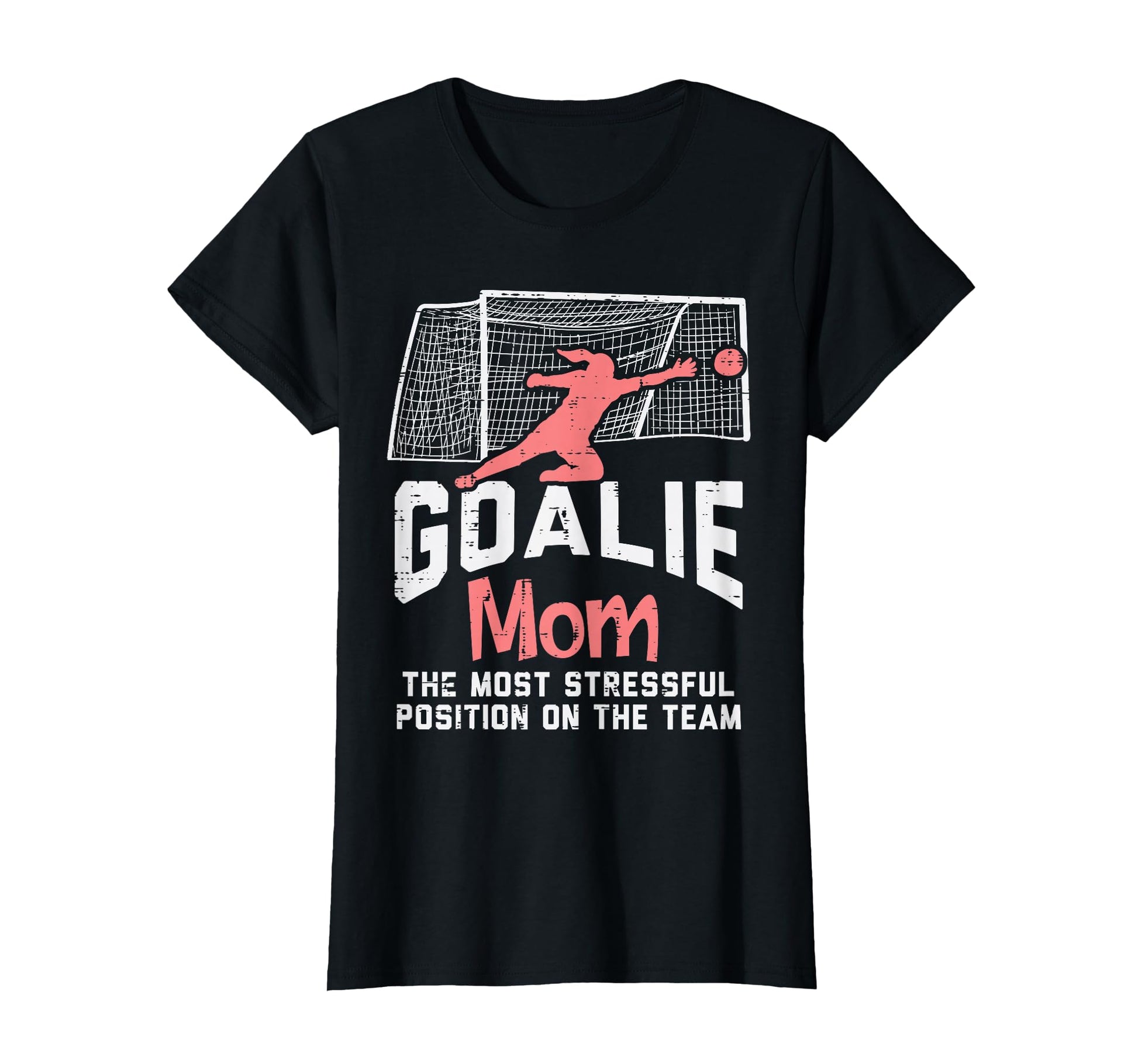 Goalkeeper Mom Stressful Funny Football T-Shirt - Custom Art Print Unisex - T-Shirt, Sweatshirt, Hoodie