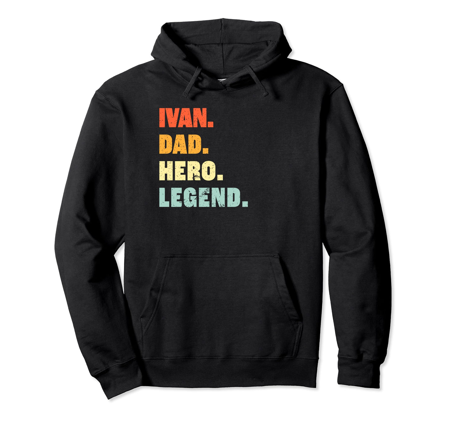 Ivan Dad Hero Legend Personalized Custom Hoodie - Unique Graphic Men Women - T-Shirt, Sweatshirt, Hoodie