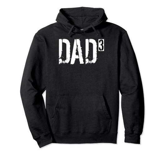 3 Dad 3 Dad Three Dad Cubed Dad3 Hoodie - Casual Everyday Wear Unisex - T-Shirt, Sweatshirt, Hoodie