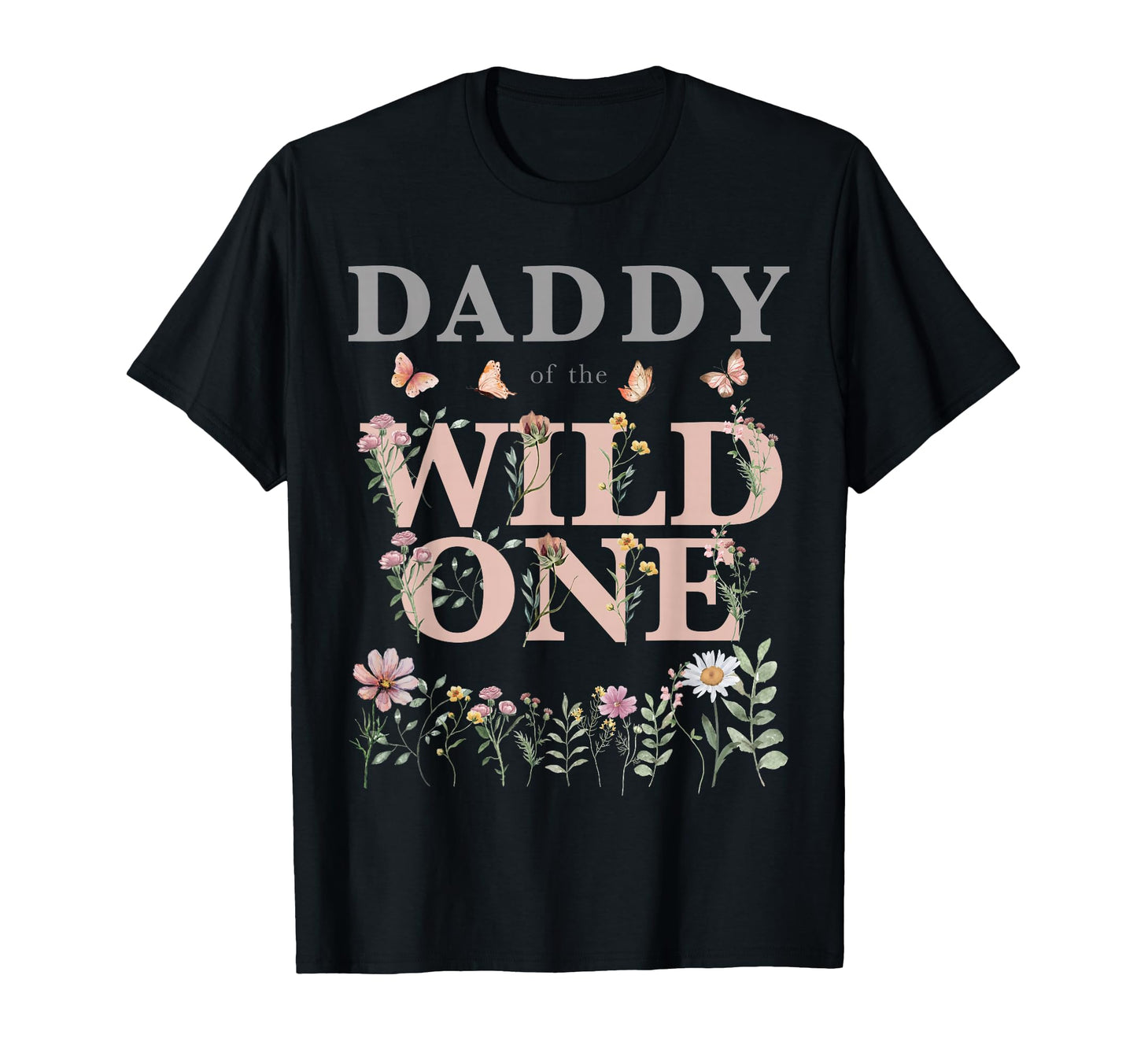Daddy Wild One Wildflower Watercolor T-Shirt - Graphic Print for Adults - T-Shirt, Sweatshirt, Hoodie