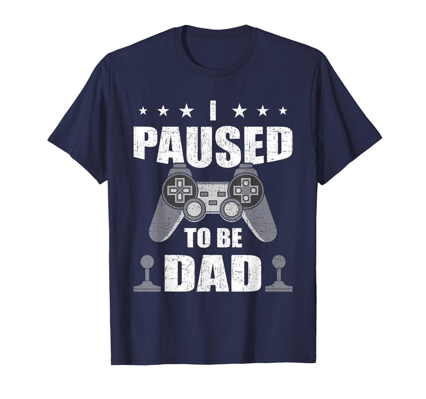I Paused To Be Dad Video Gamer Father T-Shirt - Minimalist Print Unisex - T-Shirt, Sweatshirt, Hoodie