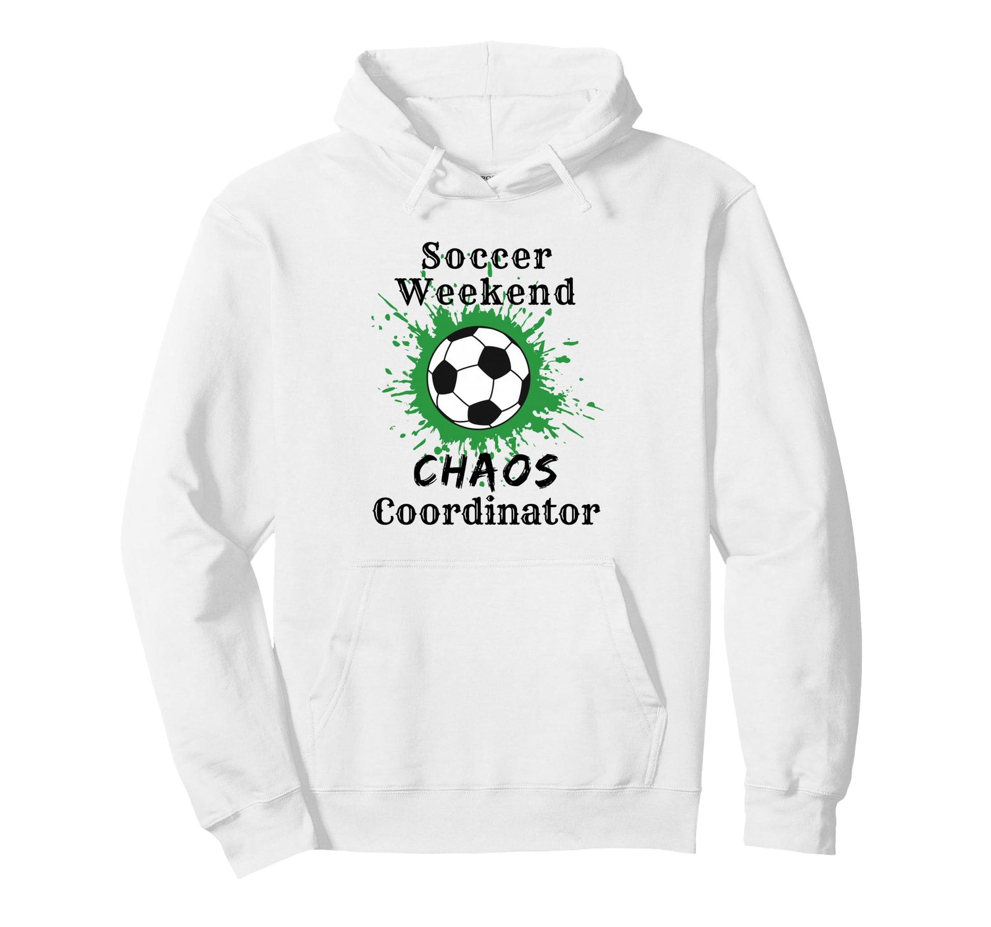 Funny Soccer Mom Dad Soccer Weekend Chaos Hoodie - Novelty Apparel Unisex - T-Shirt, Sweatshirt, Hoodie