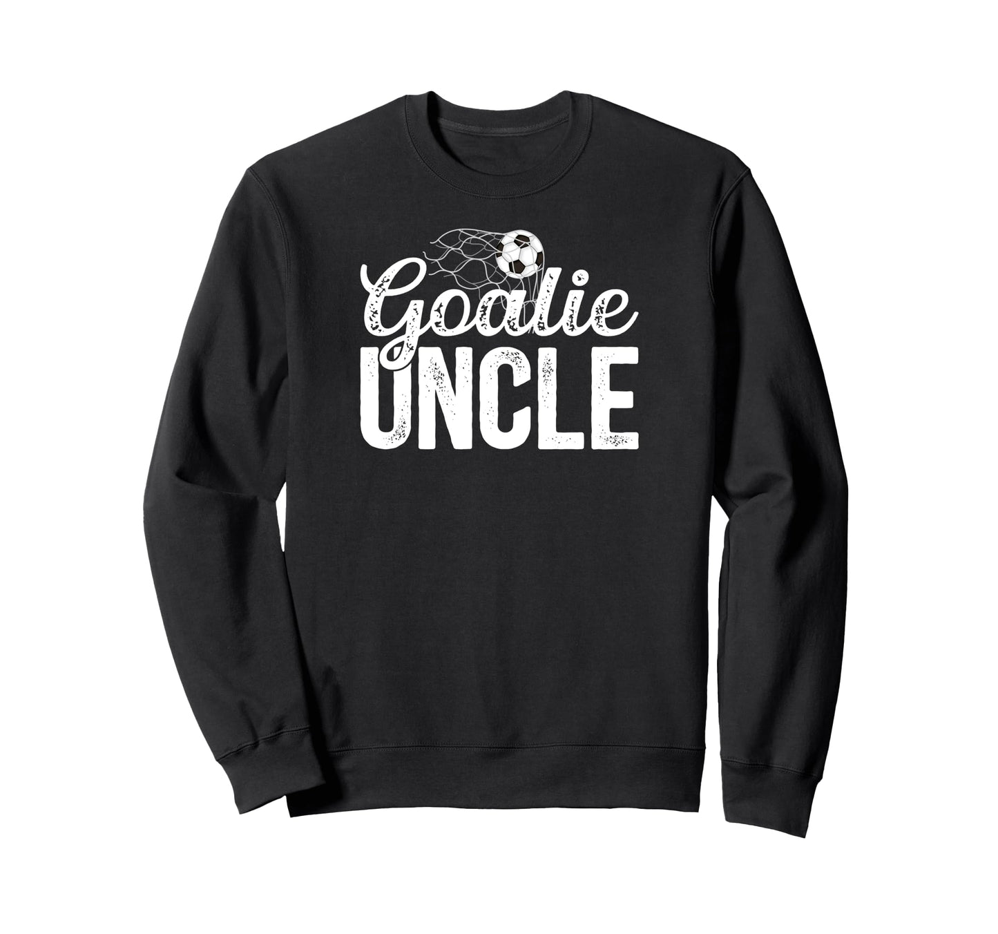 Soccer Goalie Uncle Soccer Sweatshirt - Aesthetic Graphic Men Women - T-Shirt, Sweatshirt, Hoodie