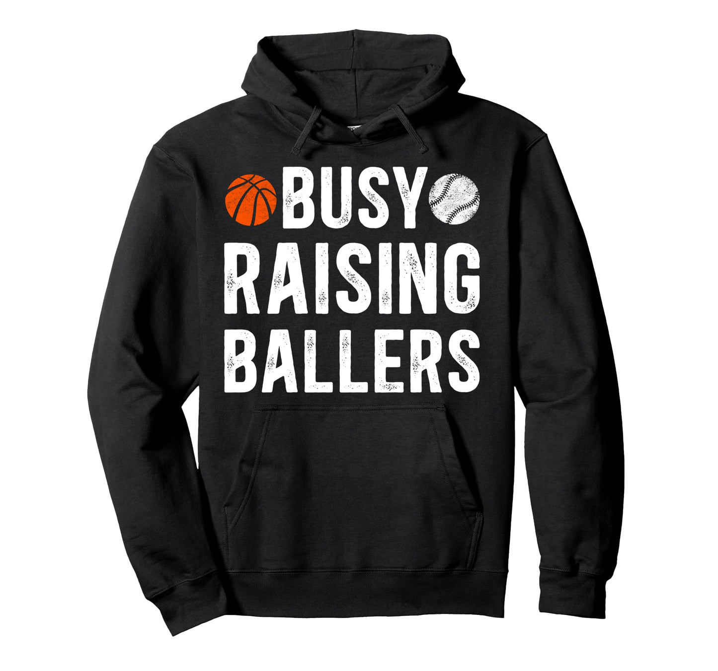 Busy Raising Ballers Basketball Baseball Dad Hoodie - Graphic Print Unisex - T-Shirt, Sweatshirt, Hoodie