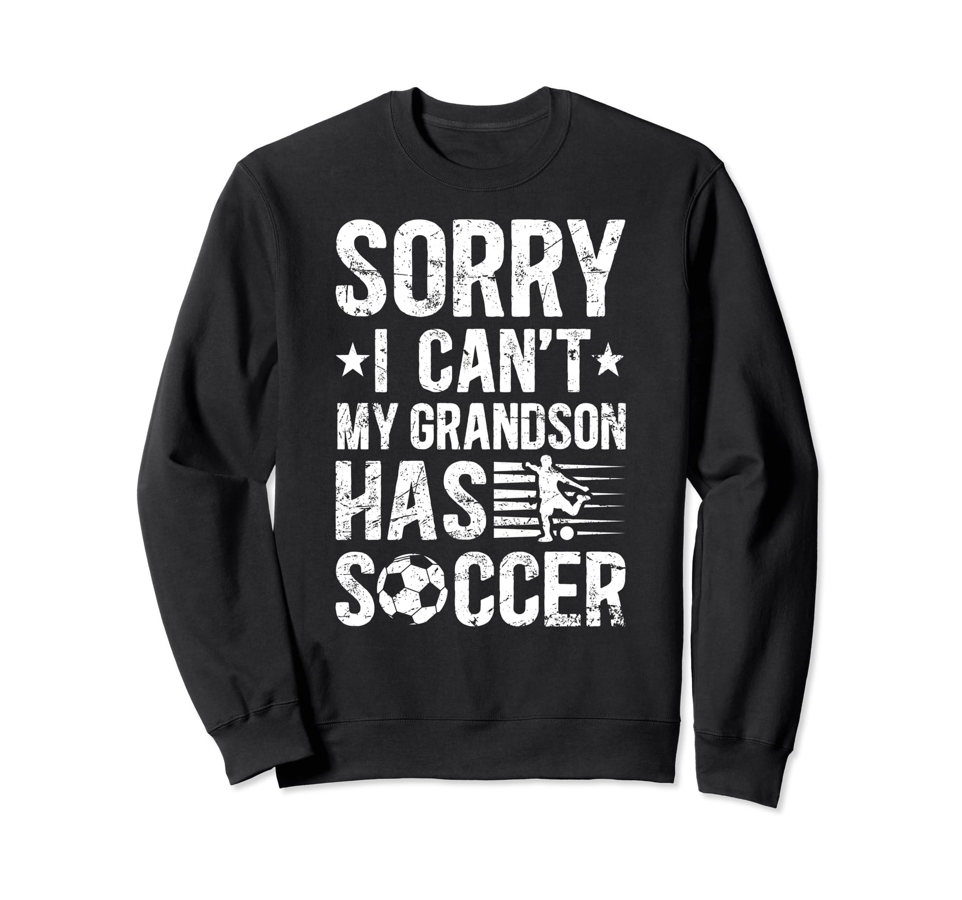 My Grandson Has Soccer Grandpa Sweatshirt - Novelty Apparel Men Women - T-Shirt, Sweatshirt, Hoodie