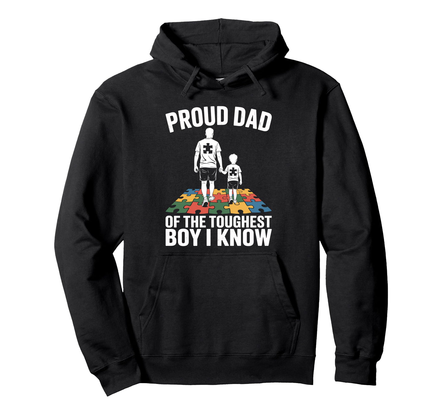 Proud Autism Dad Toughest Awareness Hoodie - Trendy Graphic for Adults - T-Shirt, Sweatshirt, Hoodie