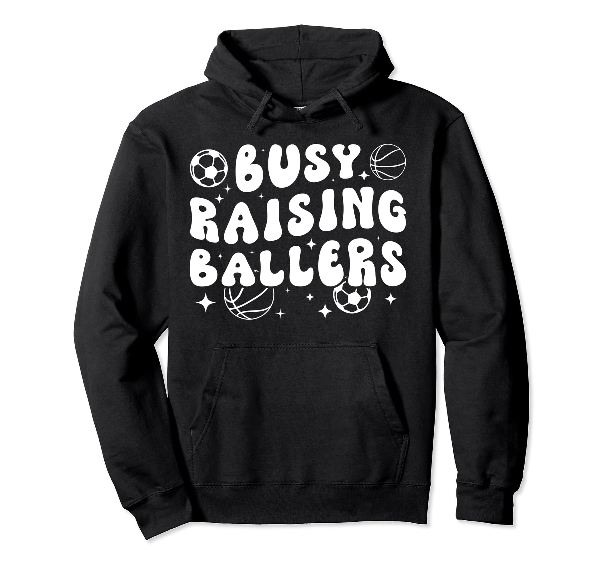 Busy Raising Ballers Basketball Soccer Hoodie - Trendy Graphic for Adults - T-Shirt, Sweatshirt, Hoodie