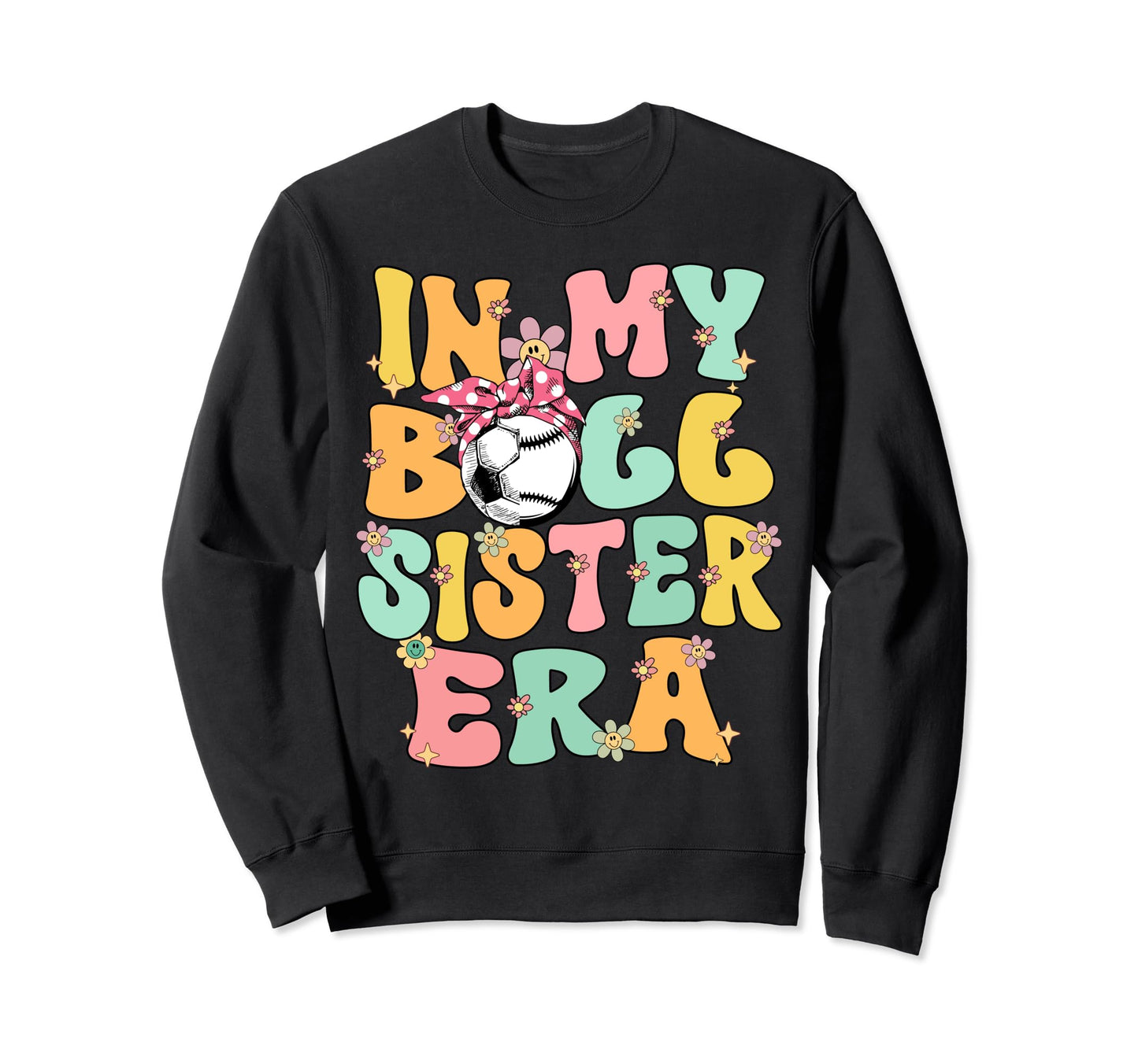 My Ball Sister Era Groovy Baseball Sweatshirt - Graphic Print Unisex - T-Shirt, Sweatshirt, Hoodie
