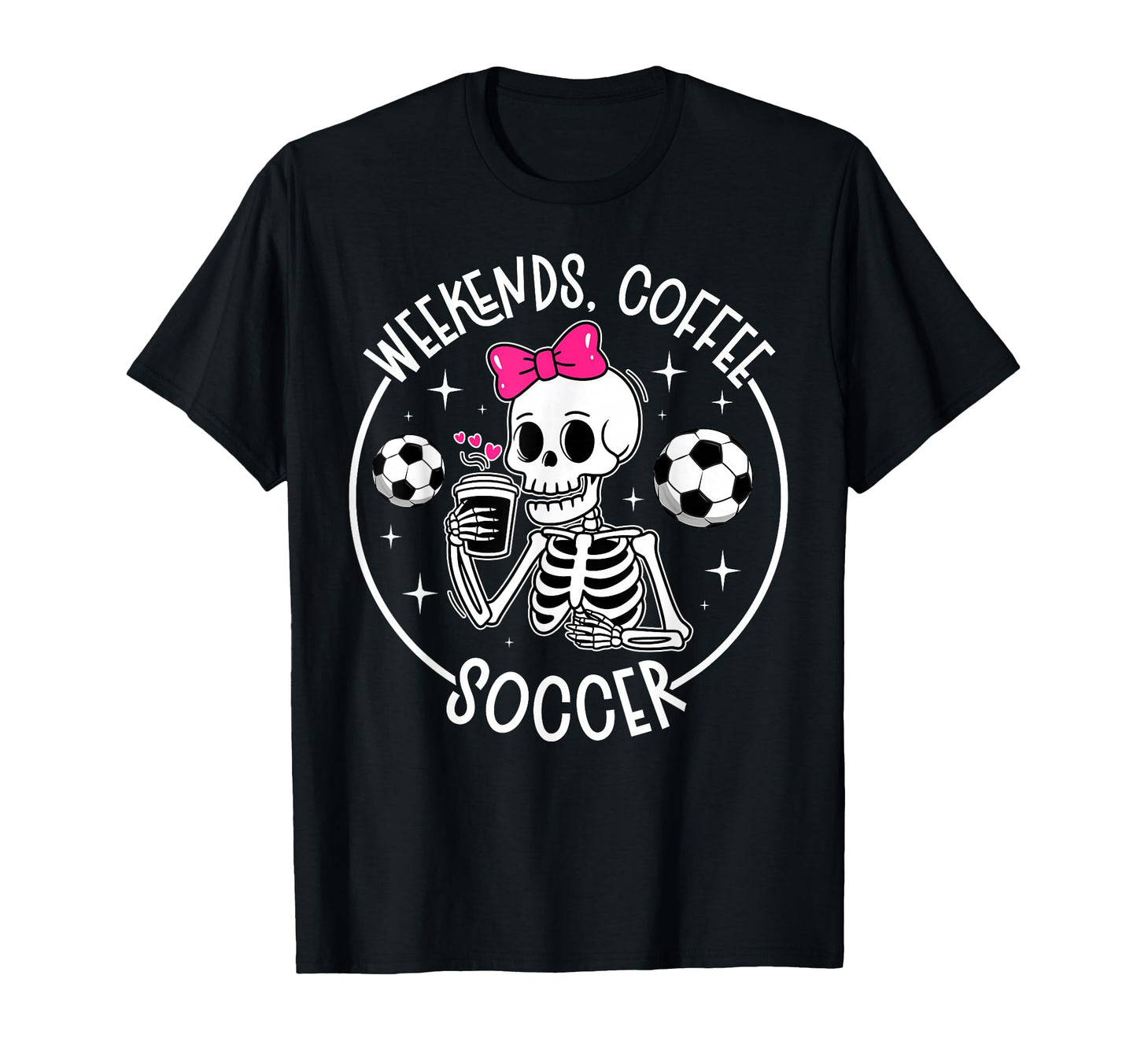 Weekends Coffee Soccer Mom Soccer T-Shirt - Streetwear Style Men Women - T-Shirt, Sweatshirt, Hoodie