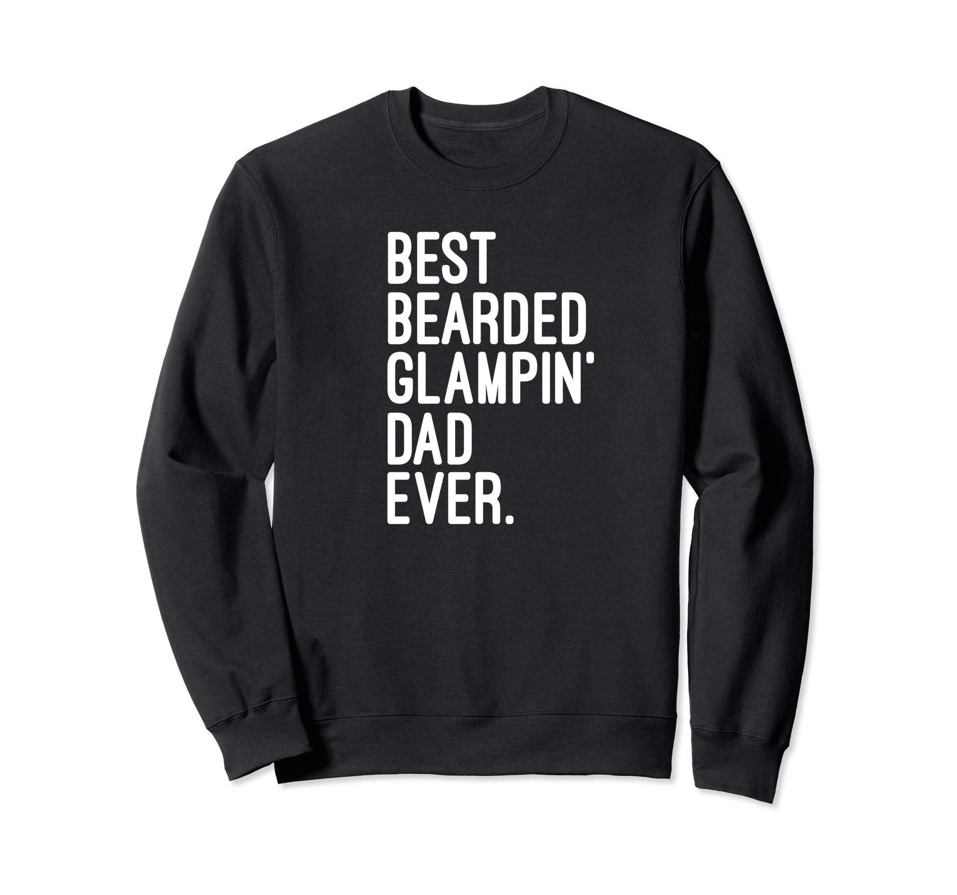 Best Bearded Glampin Dad Ever Rv Sweatshirt - Custom Art Print Unisex - T-Shirt, Sweatshirt, Hoodie