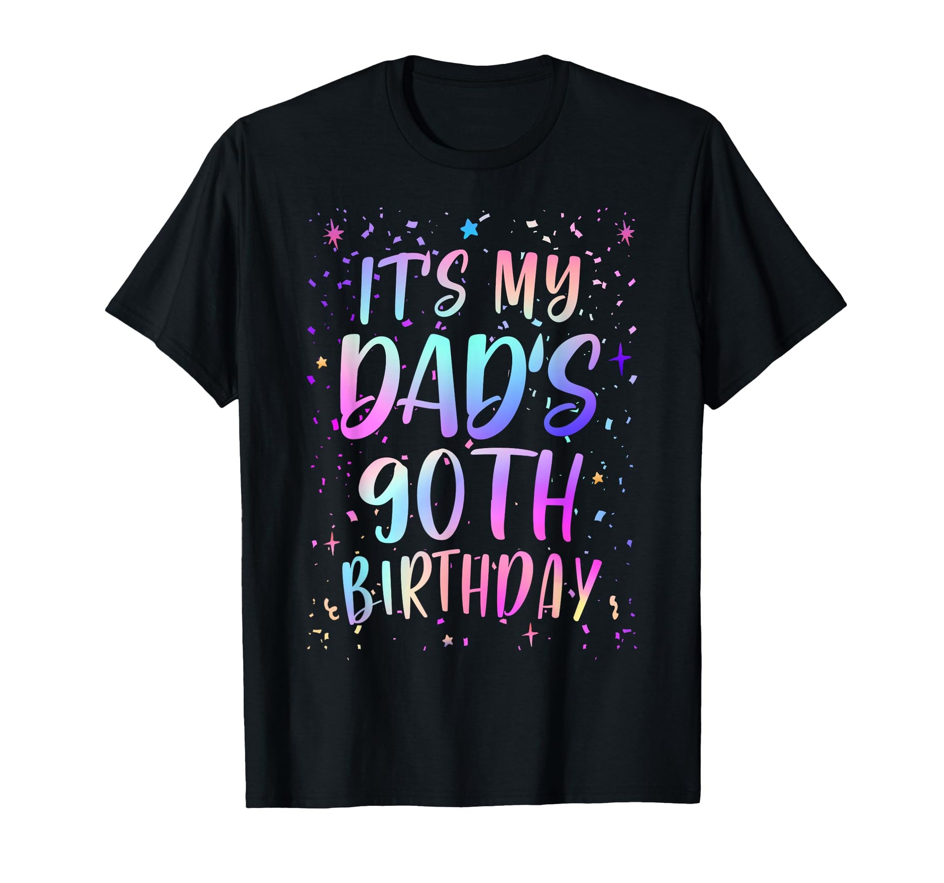 Its My Dads 90Th Birthday T-Shirt - Casual Everyday Wear for Adults - T-Shirt, Sweatshirt, Hoodie
