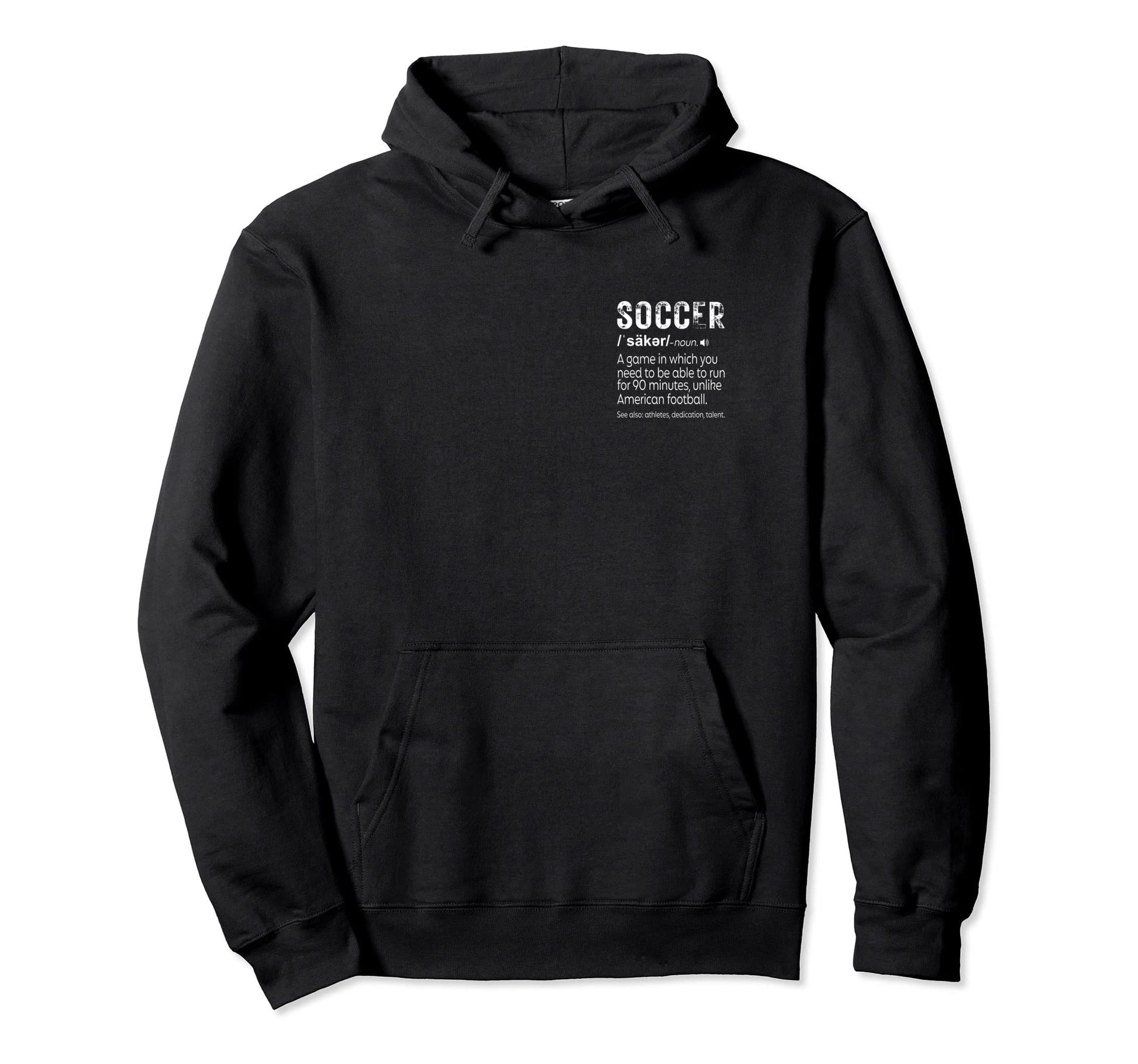 Definition Soccer Hoodie - Graphic Print Unisex - T-Shirt, Sweatshirt, Hoodie