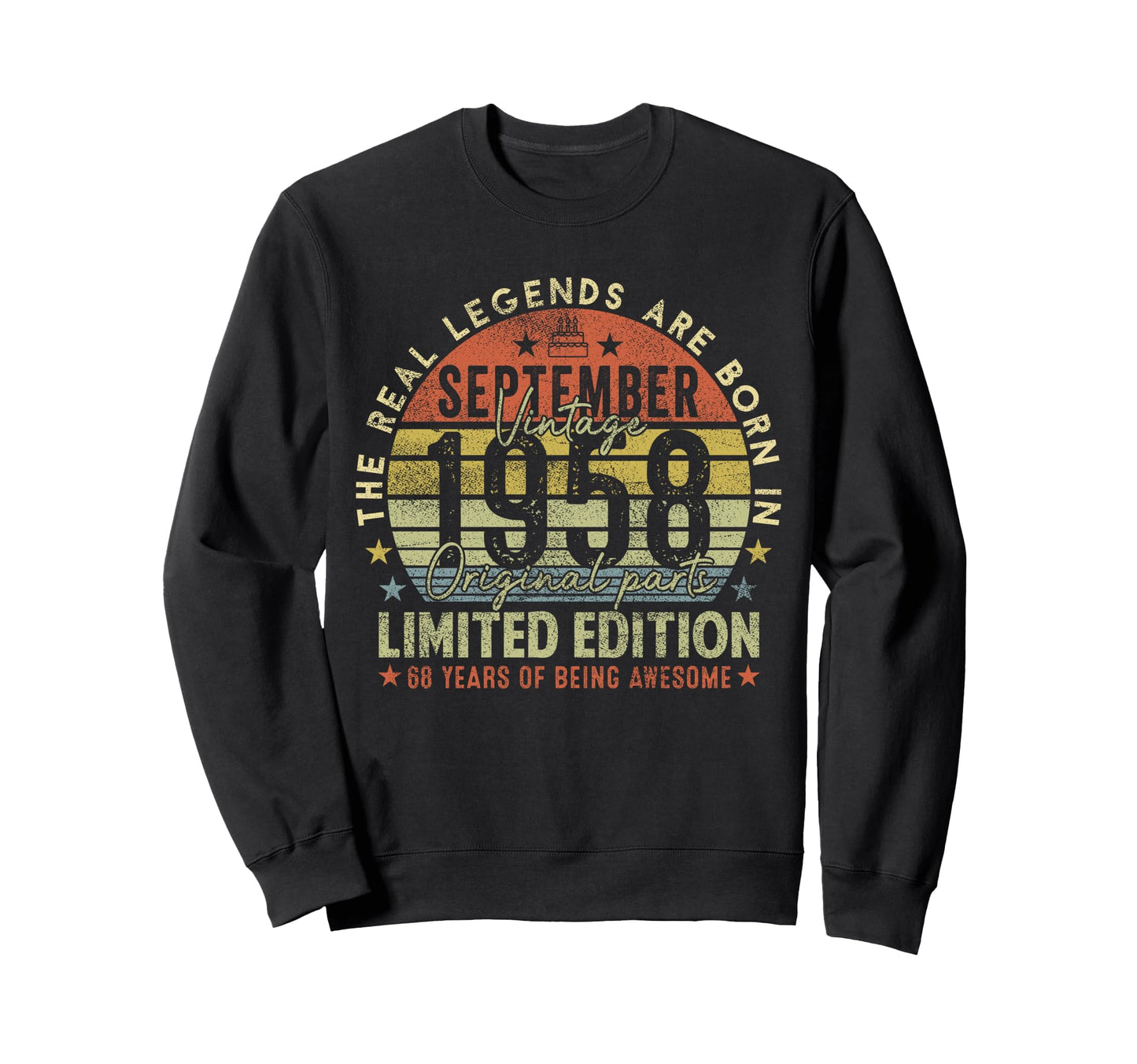68Th Birthday Legends September Sweatshirt - Fun Novelty Design Men Women - T-Shirt, Sweatshirt, Hoodie