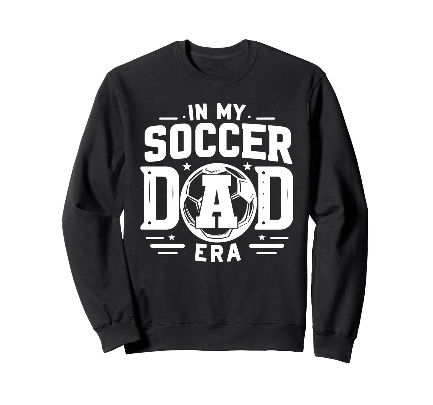 My Soccer Dad Era Sweatshirt - Custom Art Print for Adults - T-Shirt, Sweatshirt, Hoodie