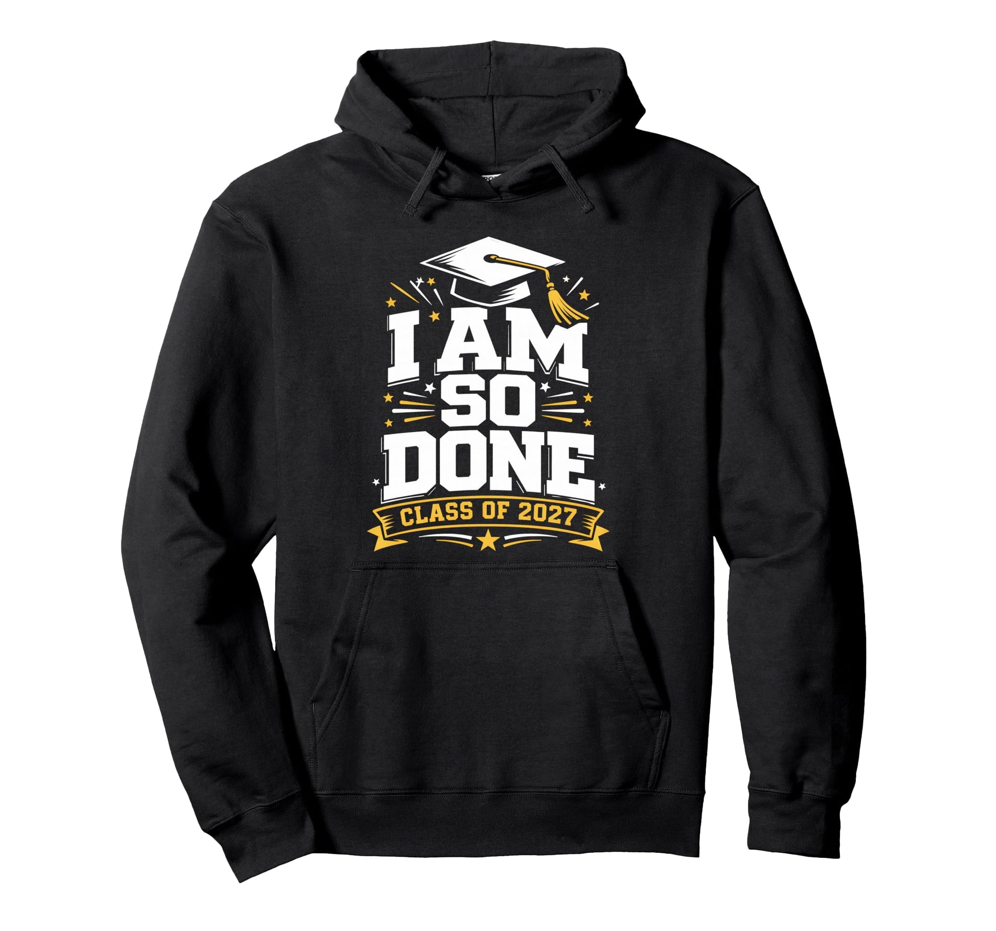 Senior Graduation School I Am So Done Hoodie - Unique Graphic for Adults - T-Shirt, Sweatshirt, Hoodie