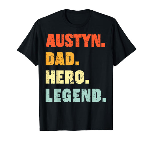 Austyn Dad Hero Legend Personalized T-Shirt - Custom Art Print for Adults - T-Shirt, Sweatshirt, Hoodie