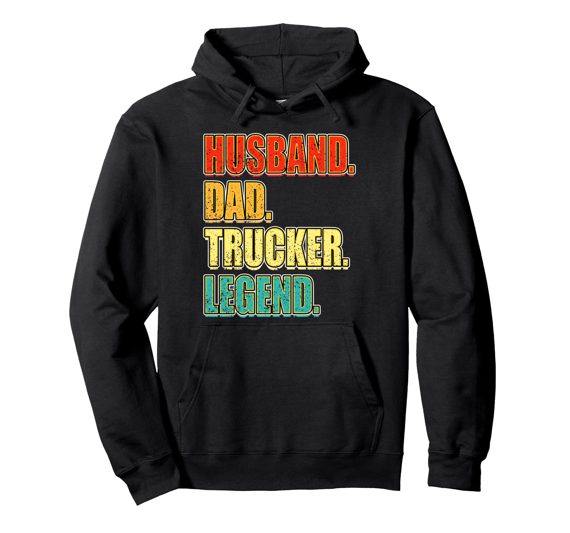 Husband Dad Trucker Legend Fathers Hoodie - Fun Novelty Design Men Women - T-Shirt, Sweatshirt, Hoodie