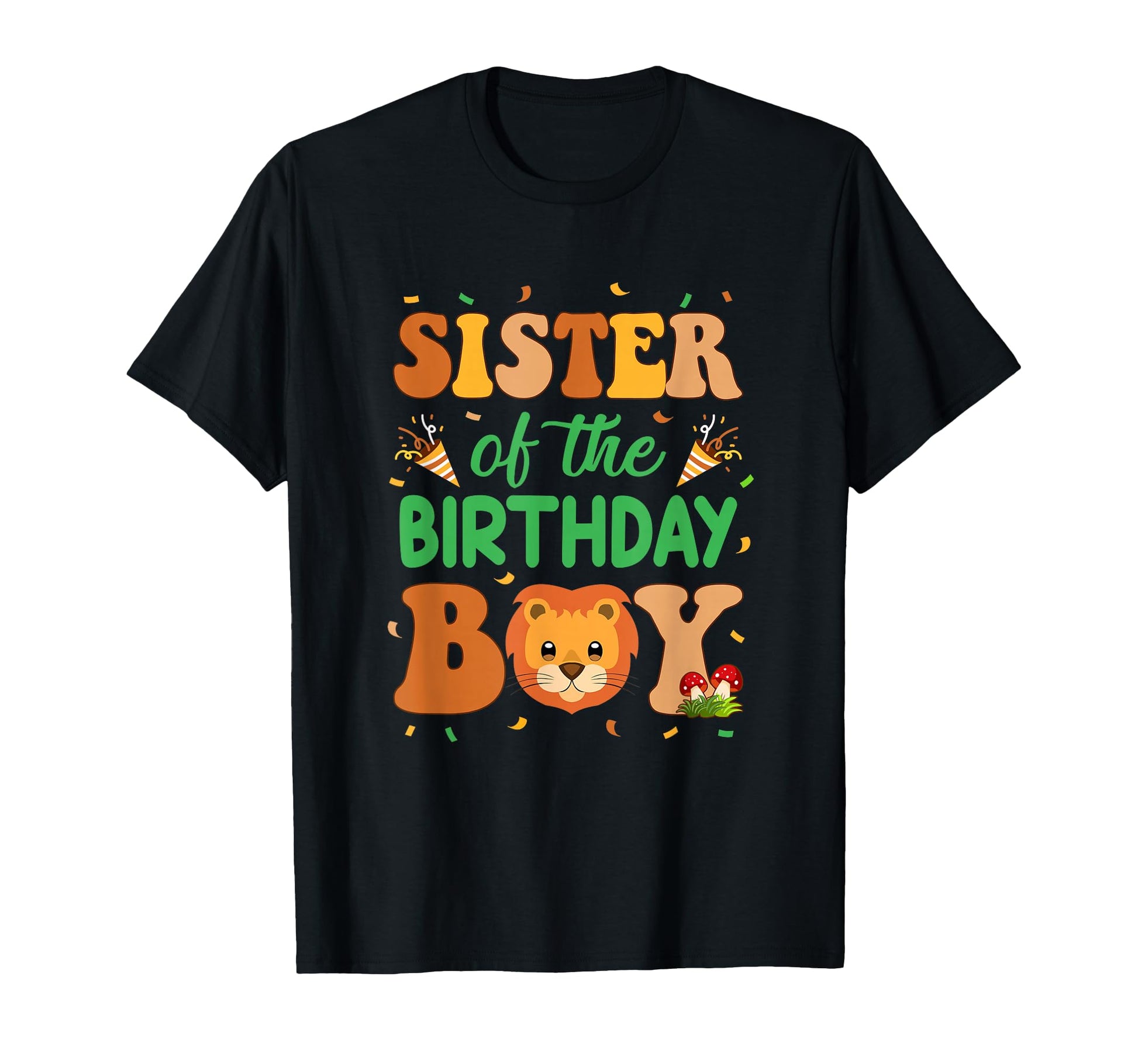 Sister Birthday Lion Family Party T-Shirt - Fun Novelty Design for Adults - T-Shirt, Sweatshirt, Hoodie