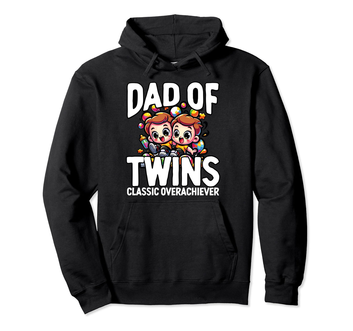 Dad Twins Overachiever Hoodie - Trendy Graphic for Adults - T-Shirt, Sweatshirt, Hoodie