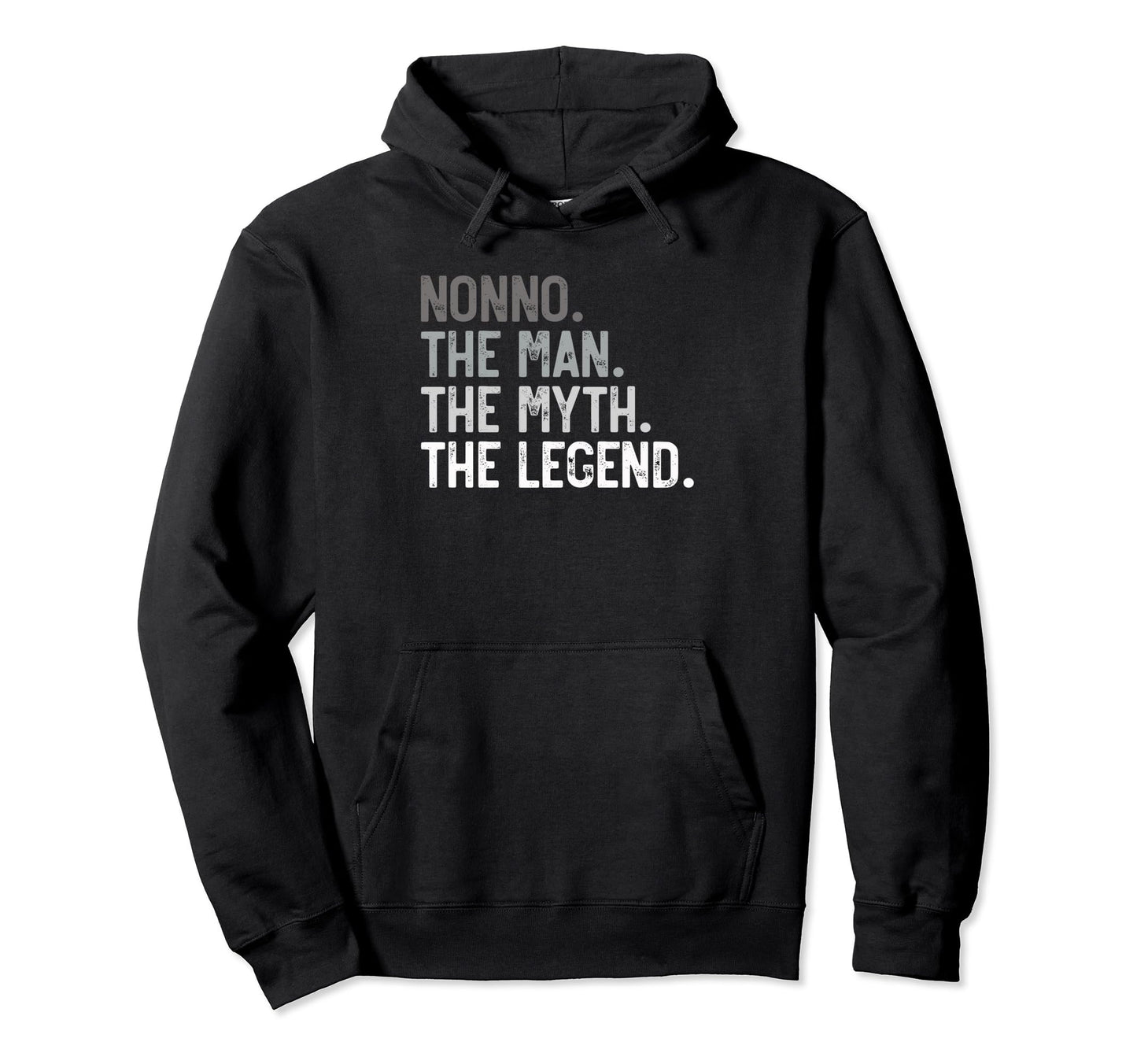 Nonno Myth Legend Fathers Day Grandpa Hoodie - Streetwear Style Men Women - T-Shirt, Sweatshirt, Hoodie