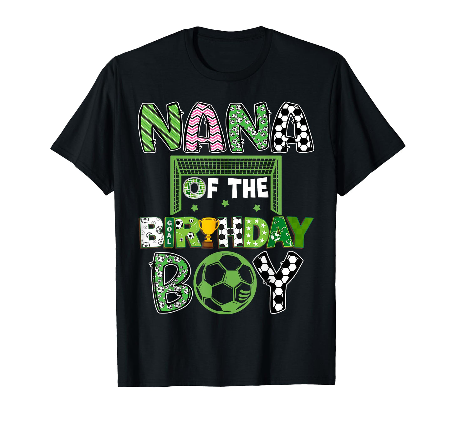 Nana Birthday Soccer Player T-Shirt - Casual Everyday Wear Men Women - T-Shirt, Sweatshirt, Hoodie