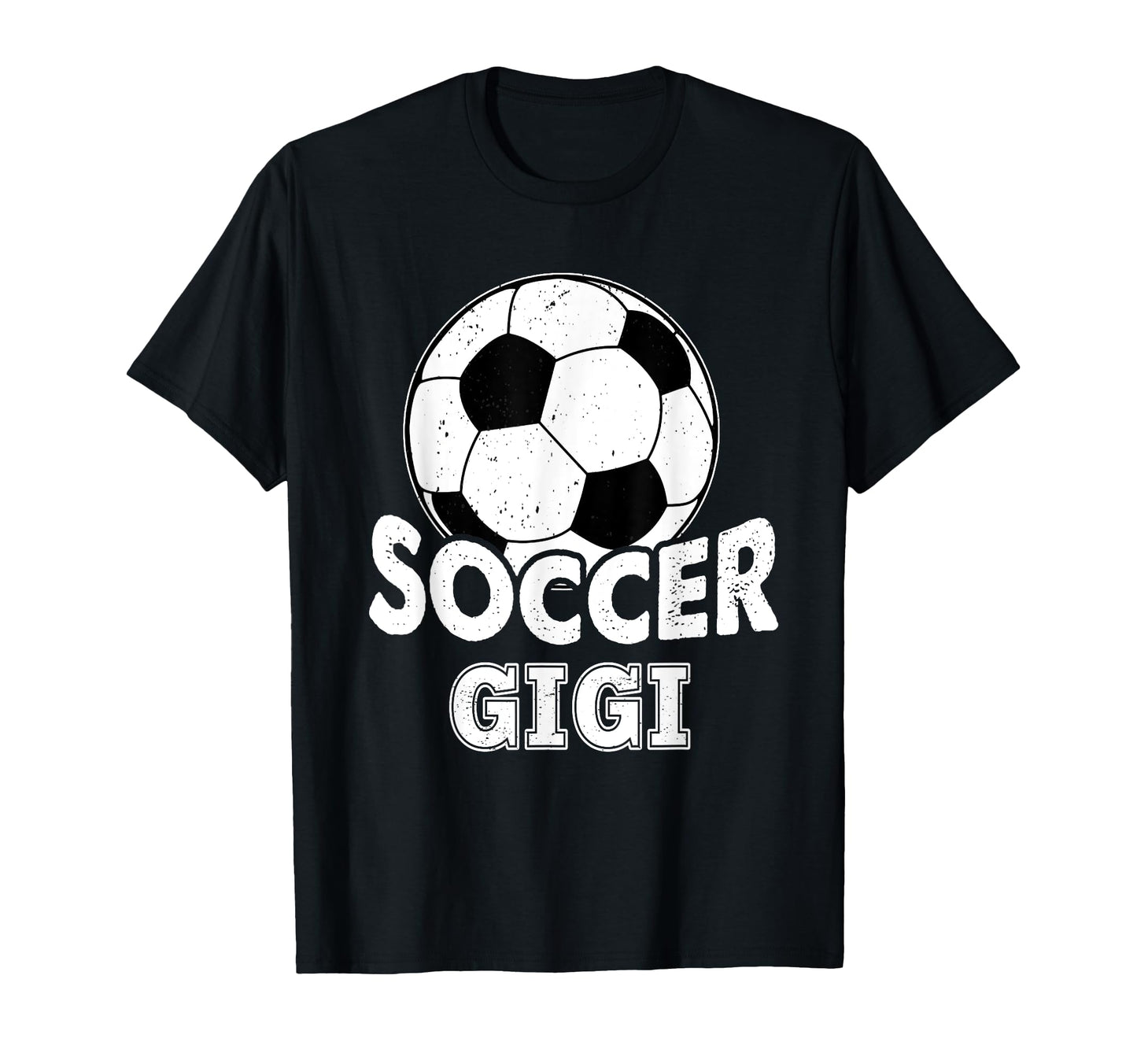 Soccer Gigi Funny Sports Soccer T-Shirt - Fun Novelty Design Men Women - T-Shirt, Sweatshirt, Hoodie