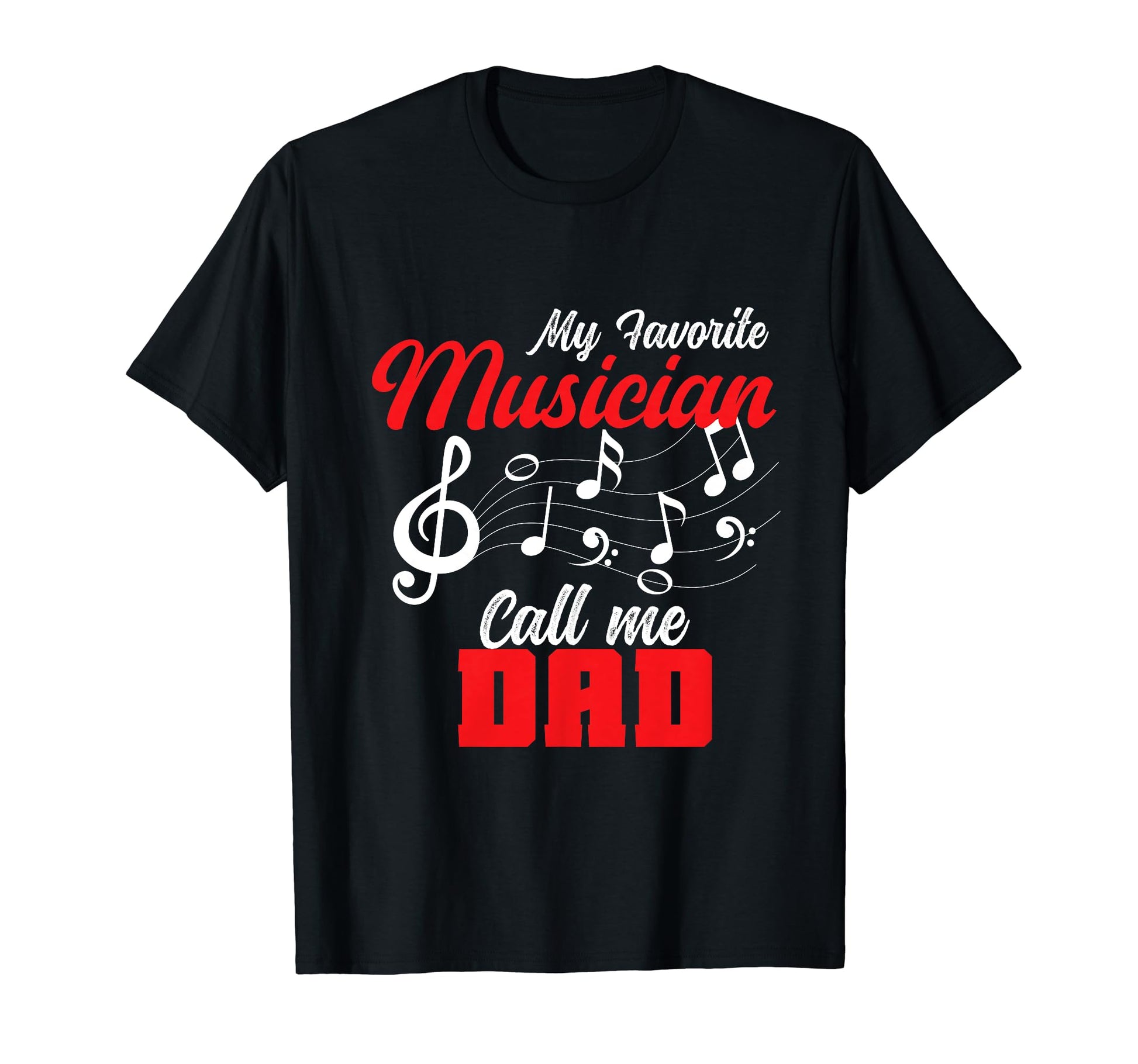 Music Dad Musician Funny My Favorite T-Shirt - Trendy Graphic Unisex - T-Shirt, Sweatshirt, Hoodie