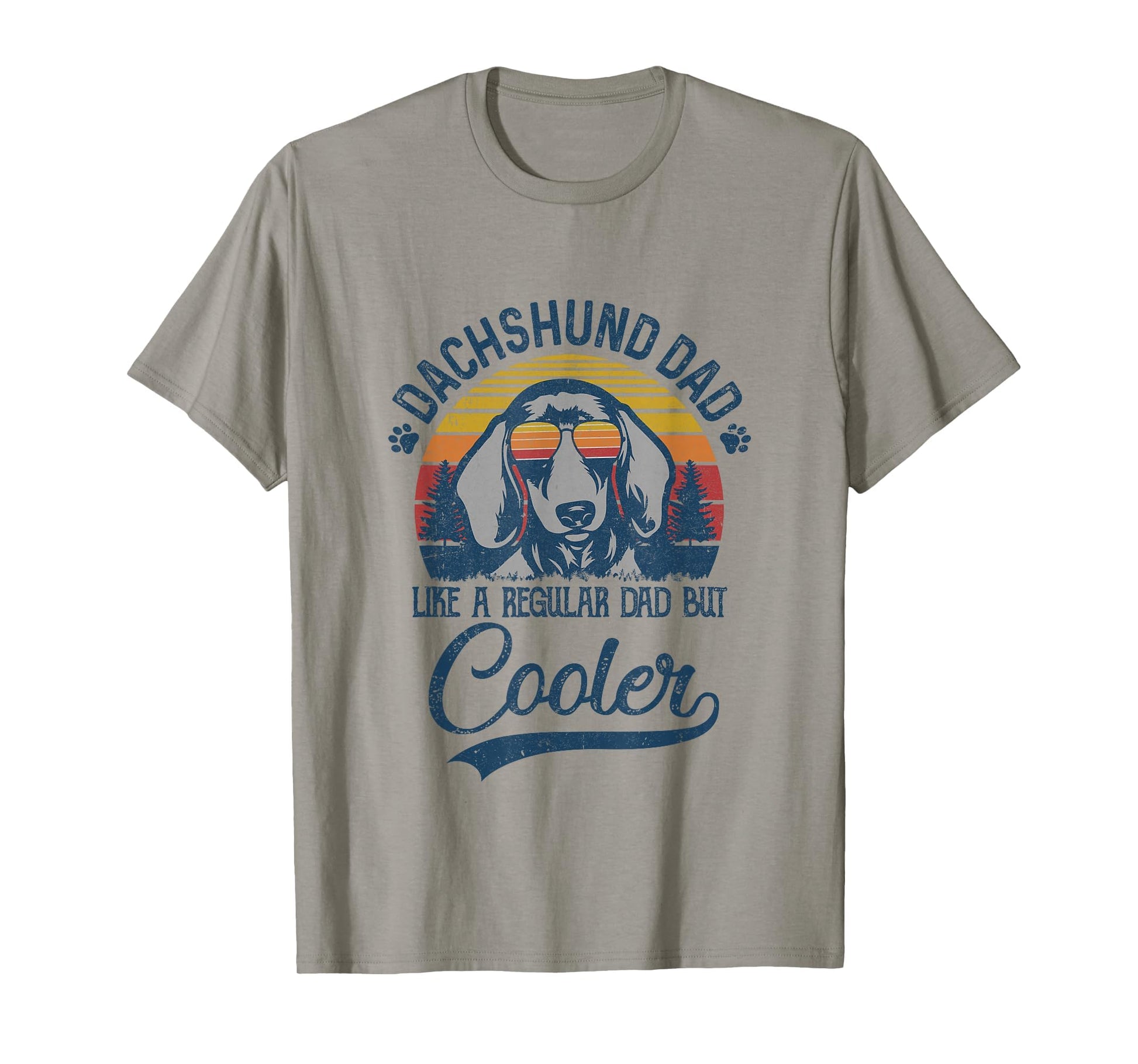 Dachshund Dad Like Regular Dad But Cooler T-Shirt - Trendy Graphic Unisex - T-Shirt, Sweatshirt, Hoodie