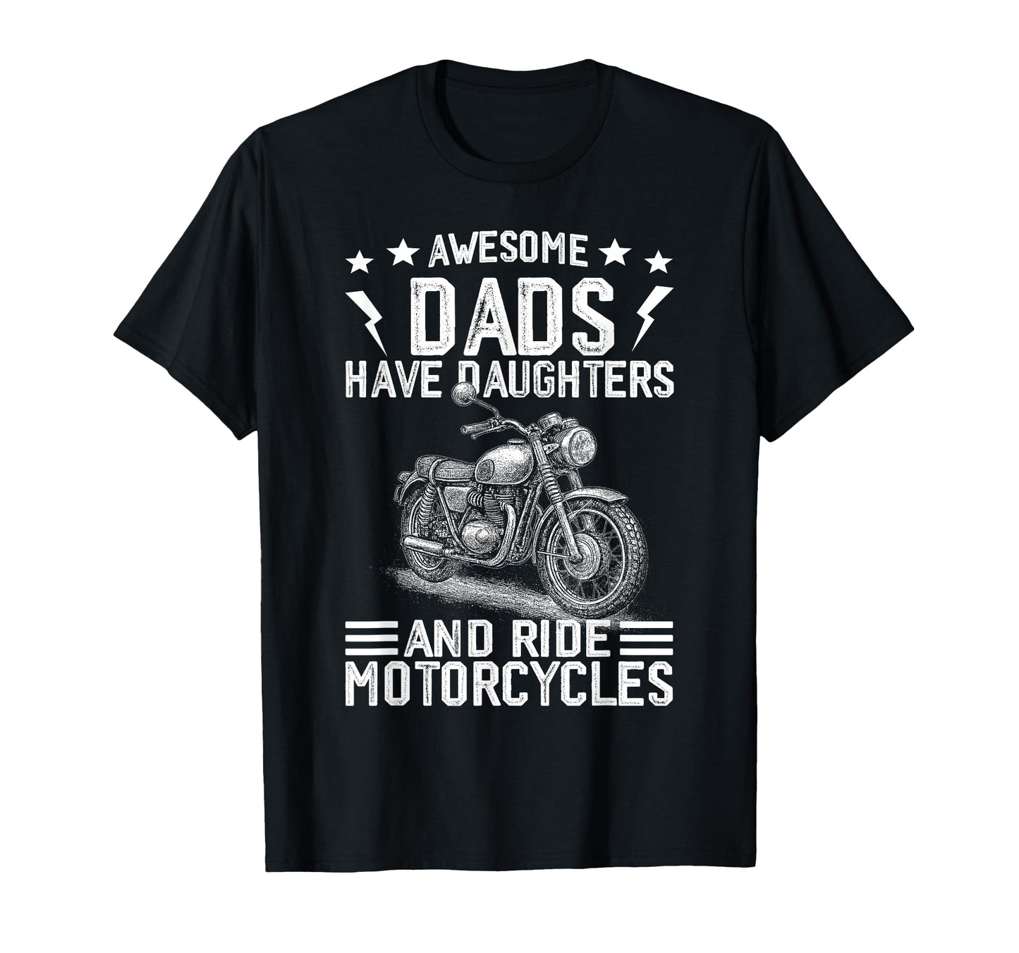 Awesome Dads Have Daughters And Ride T-Shirt - Aesthetic Graphic Unisex - T-Shirt, Sweatshirt, Hoodie