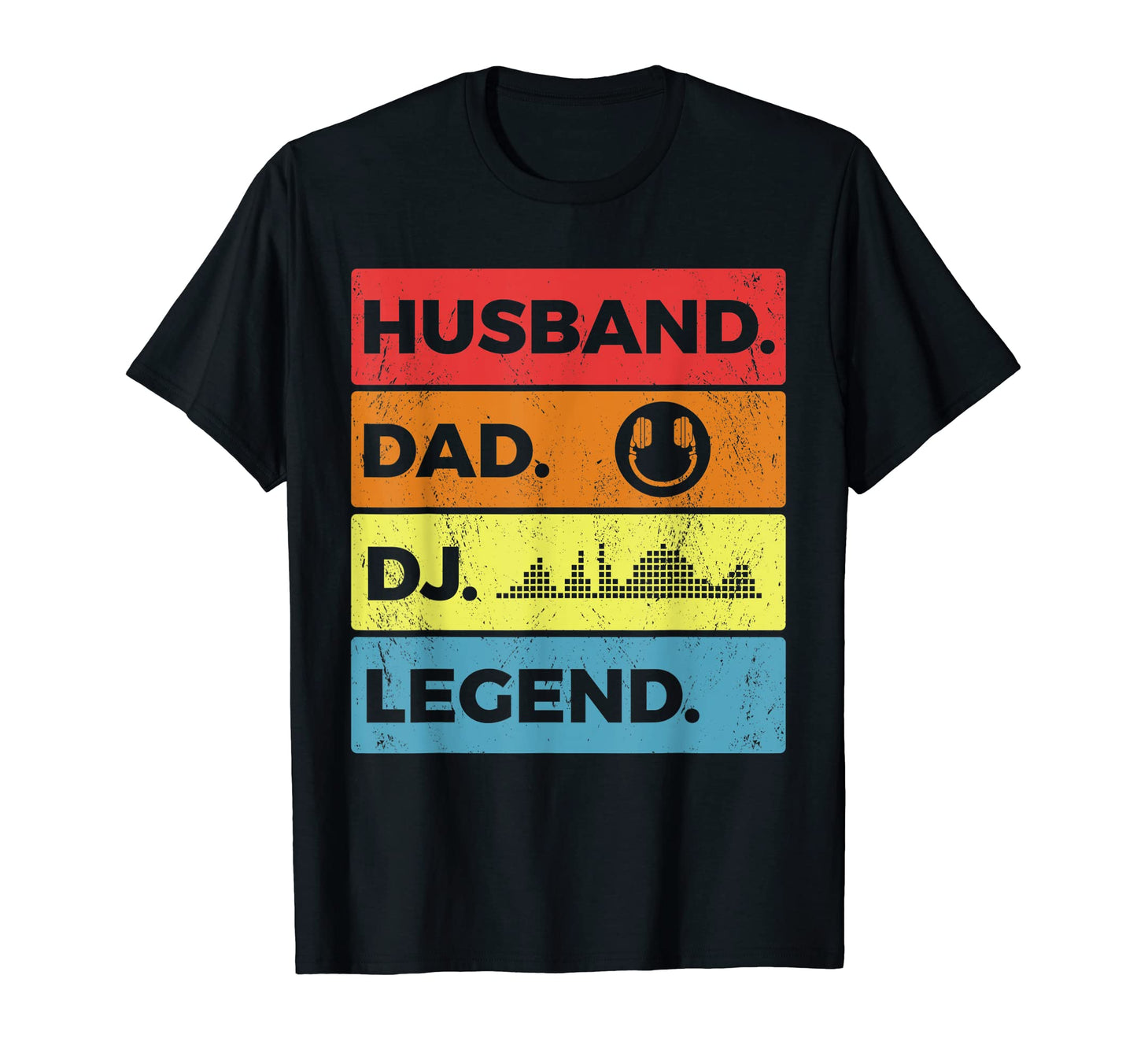Dj Husband Dad Legend T-Shirt - Casual Everyday Wear Men Women - T-Shirt, Sweatshirt, Hoodie