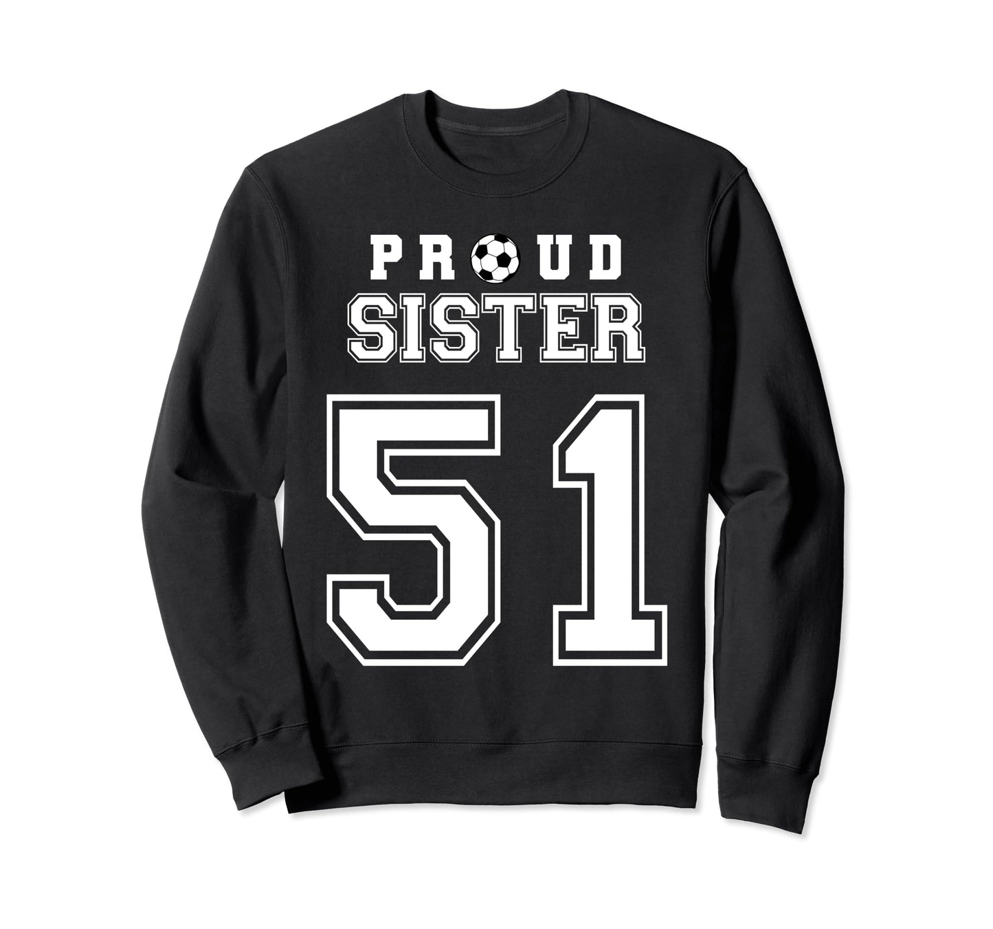 Number 51 Custom Proud Soccer Sweatshirt - Streetwear Style Men Women - T-Shirt, Sweatshirt, Hoodie