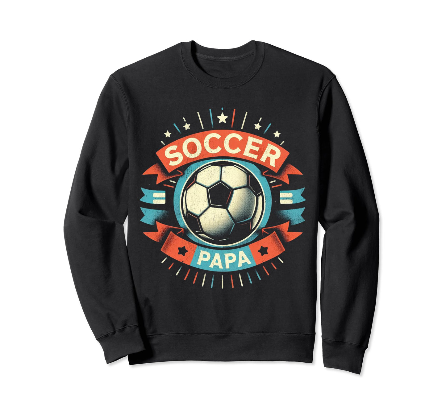 Soccer Papa Family Matching Sweatshirt - Casual Everyday Wear Men Women - T-Shirt, Sweatshirt, Hoodie