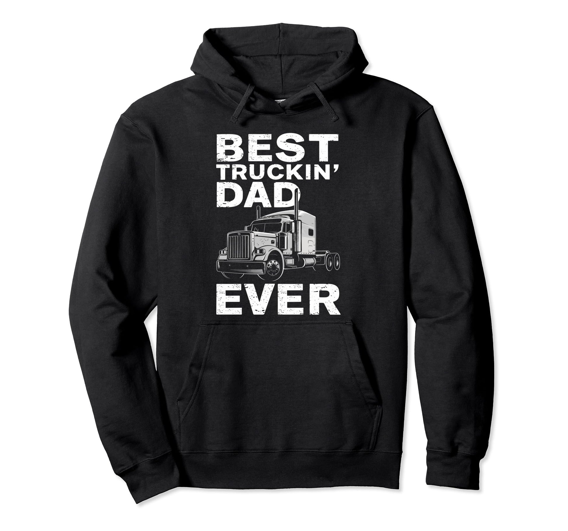 Best Truckin Dad Ever Big Rig Trucker Hoodie - Graphic Print Men Women - T-Shirt, Sweatshirt, Hoodie