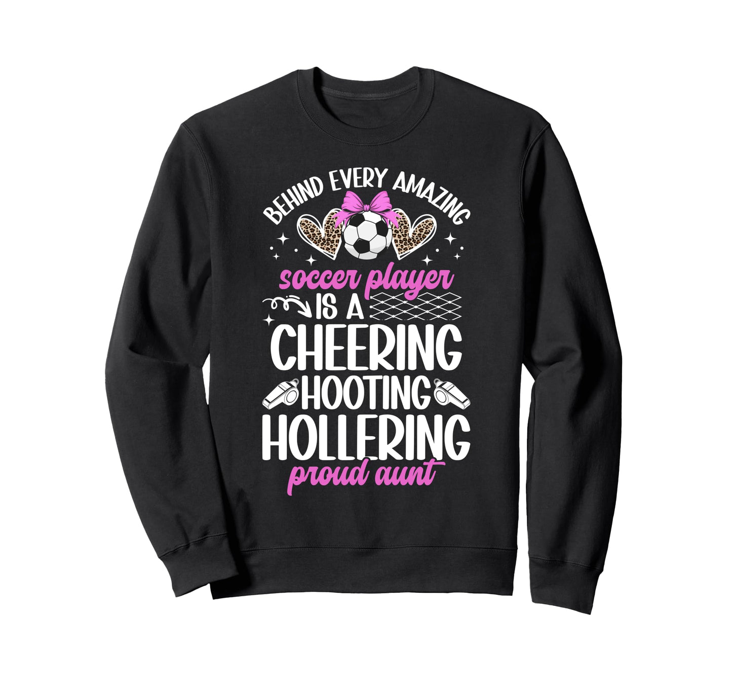 Proud Aunt Soccer Player Auntie Soccer Sweatshirt - Unique Graphic Unisex - T-Shirt, Sweatshirt, Hoodie