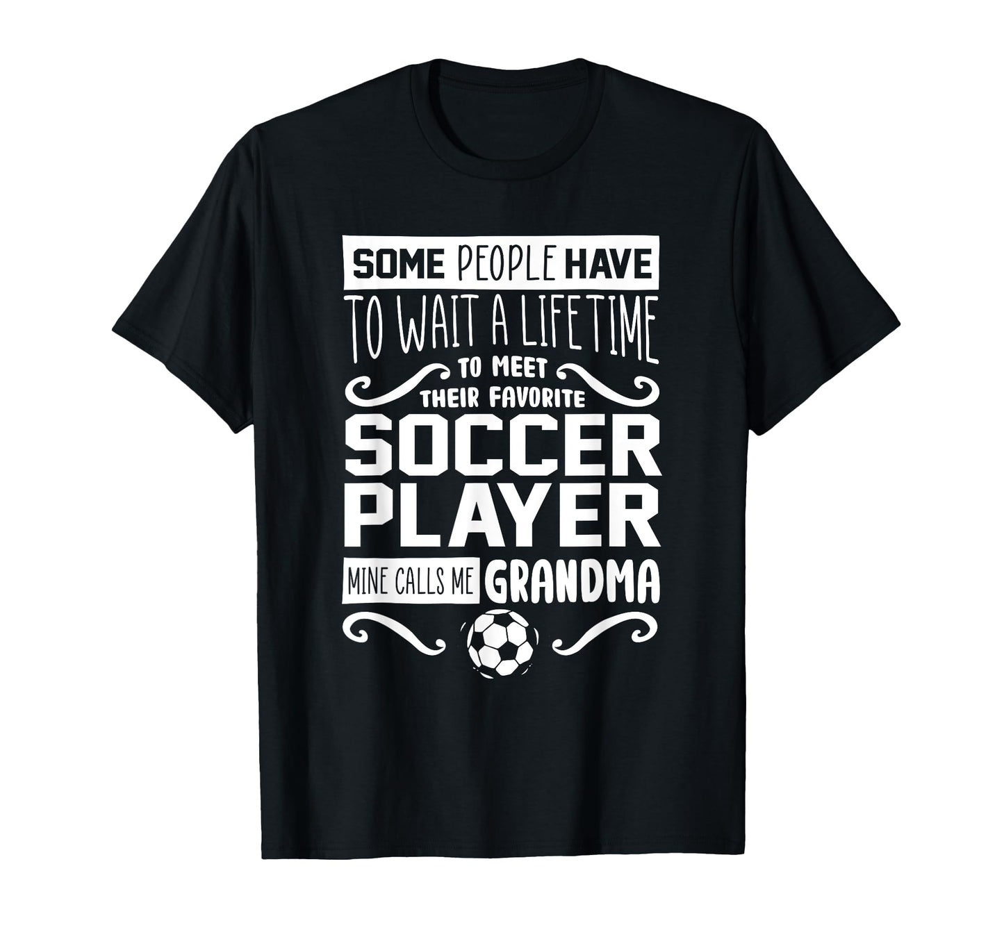 Soccer Player Grandma Grandmother T-Shirt - Fun Novelty Design Men Women - T-Shirt, Sweatshirt, Hoodie
