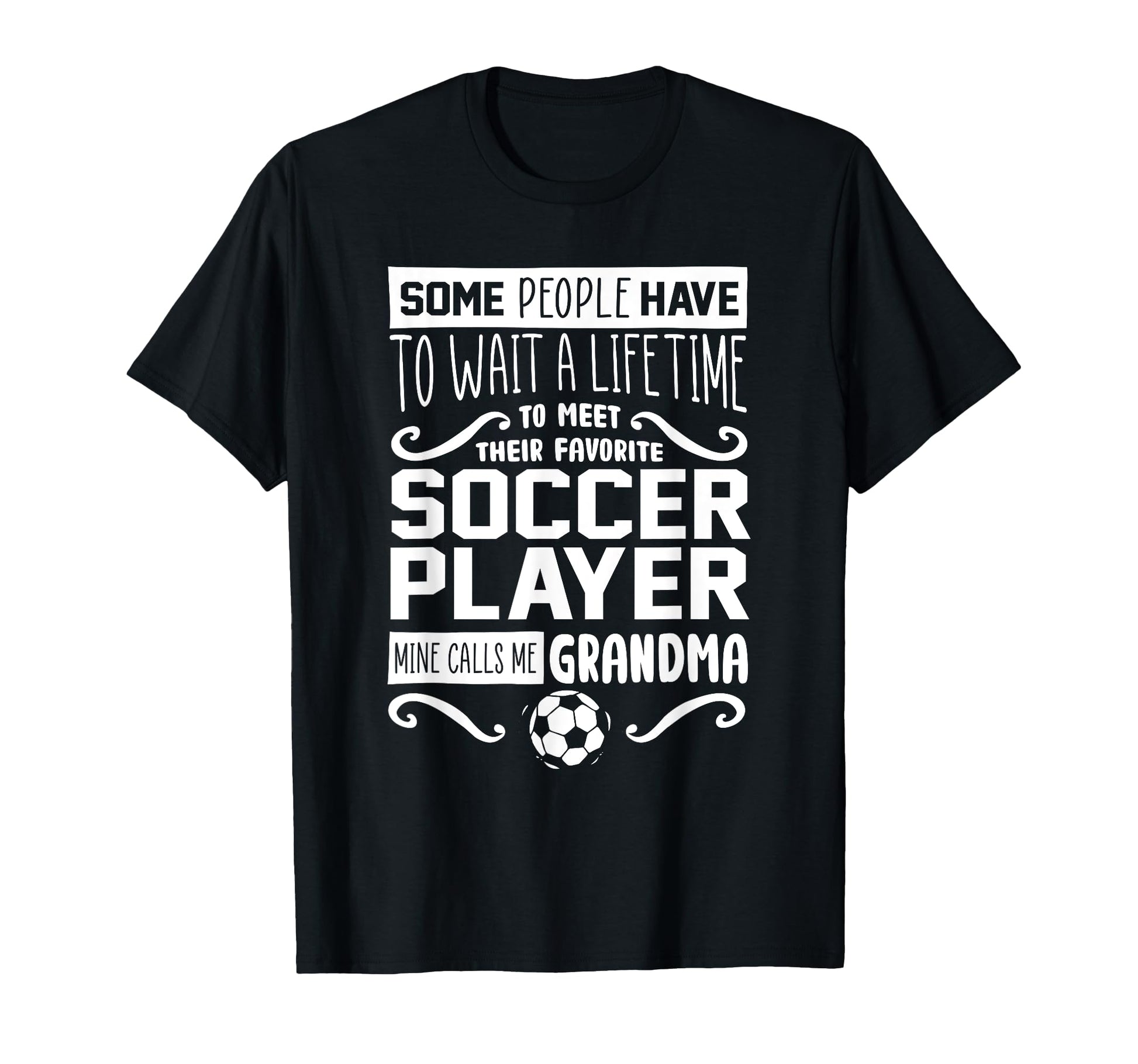Soccer Player Grandma Grandmother T-Shirt - Fun Novelty Design Men Women - T-Shirt, Sweatshirt, Hoodie