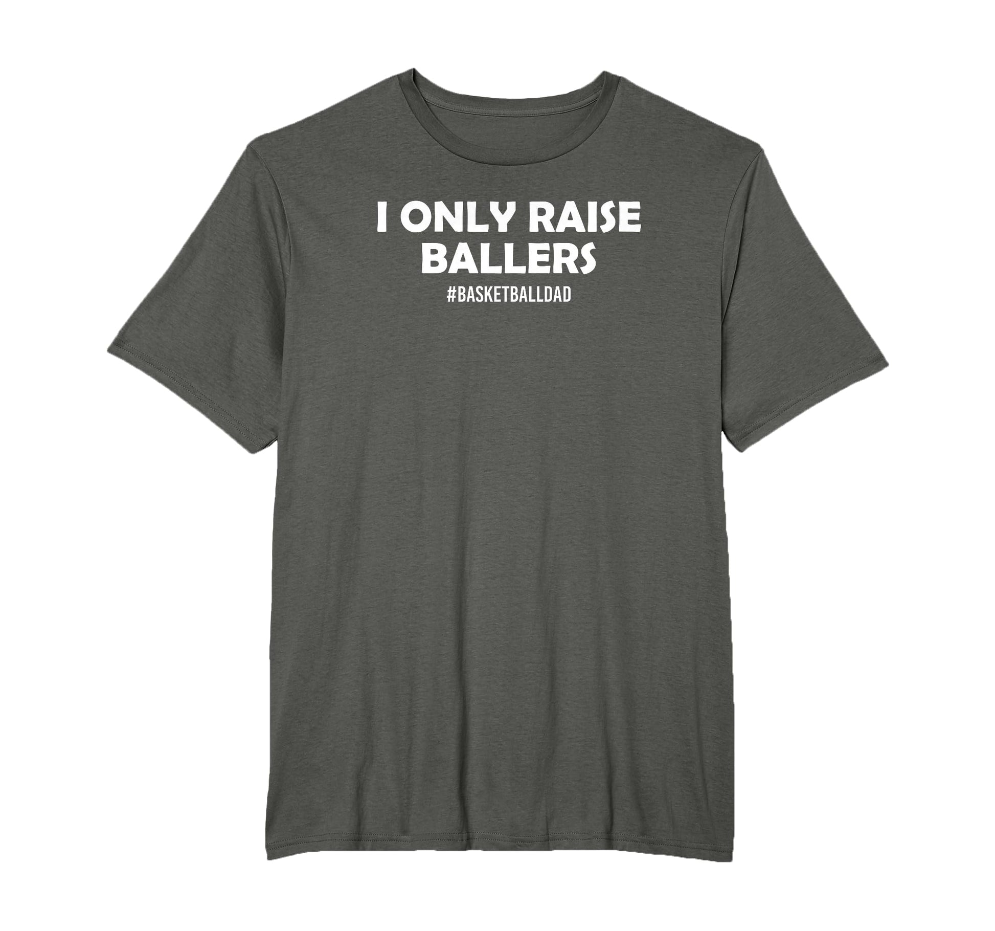 I Only Raise Ballers Basketball Player T-Shirt - Minimalist Print Unisex - T-Shirt, Sweatshirt, Hoodie