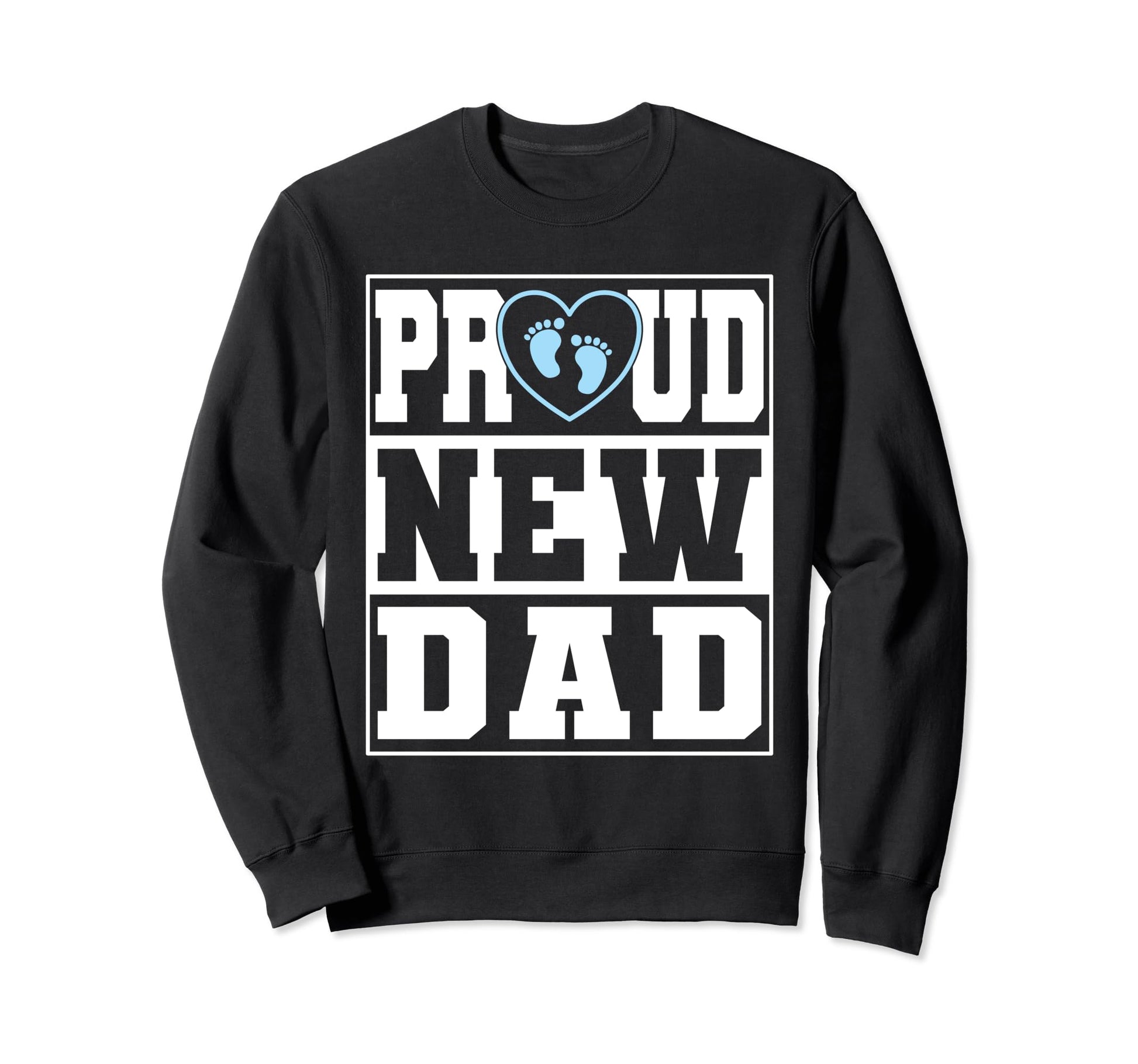 Fun Proud New Dad Announcement Fathers Sweatshirt - Unique Graphic Unisex - T-Shirt, Sweatshirt, Hoodie